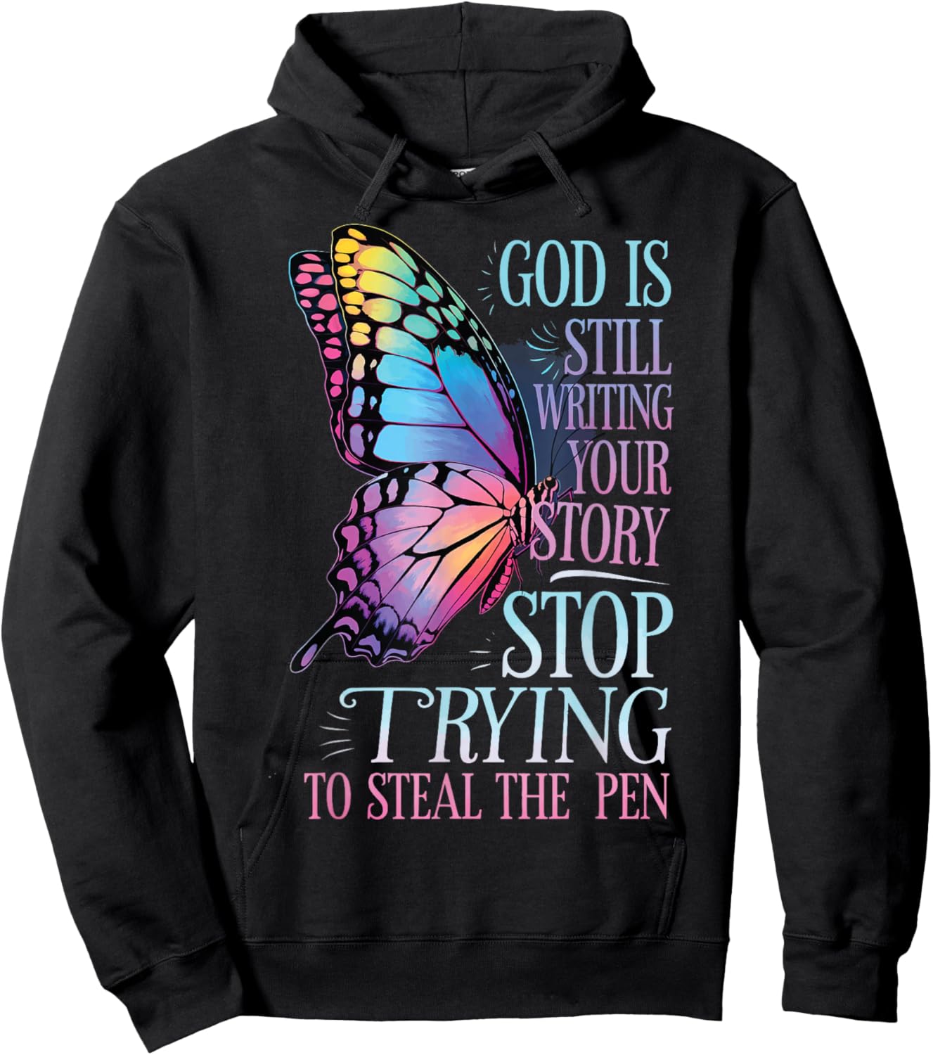God Is Still Writing Stop Trying To Steal The Pen Hoodie - Hoodie | Black
