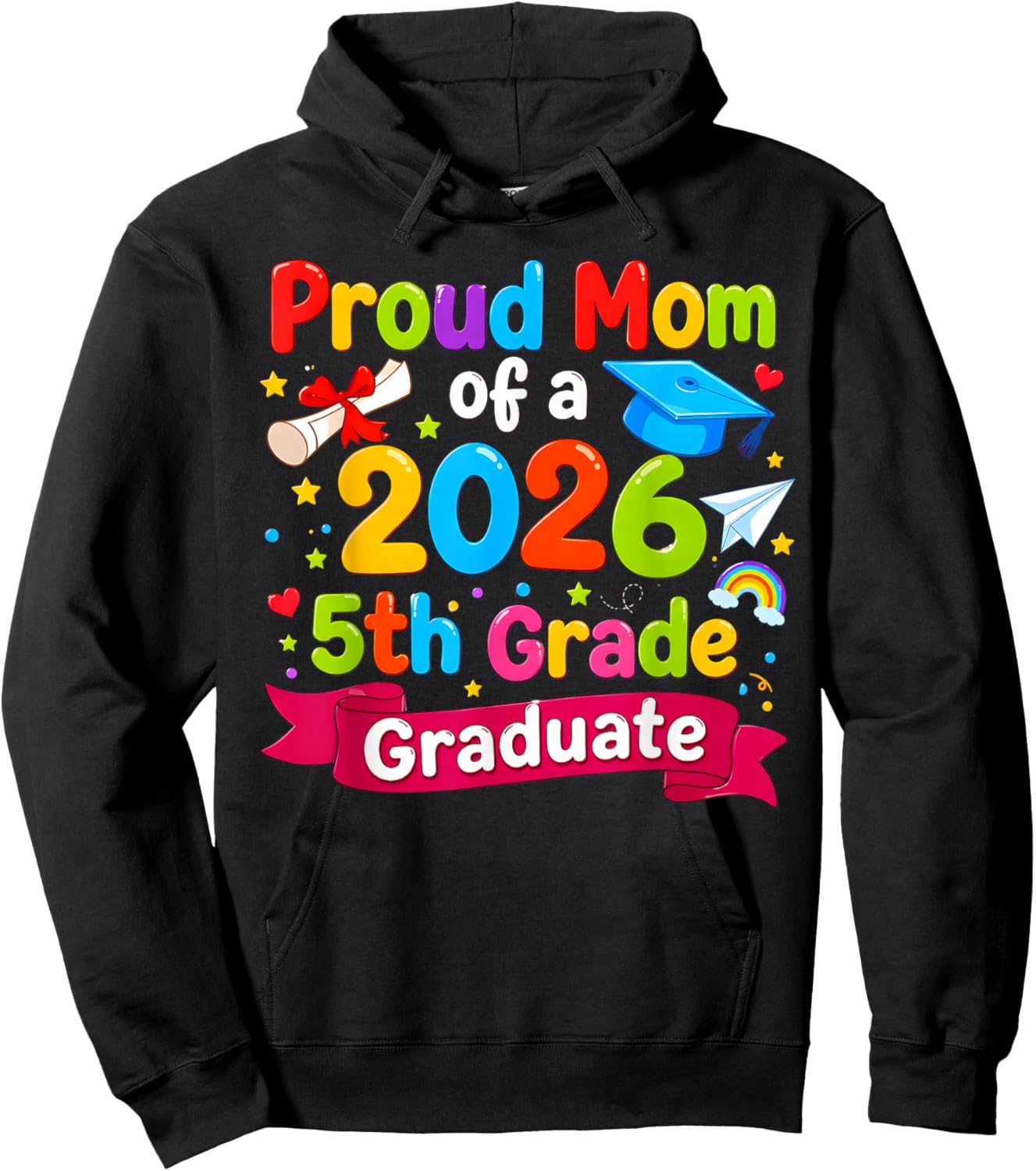 Proud Mom of 2026 5th Grade Graduate Fifth Grade Graduation Hoodie - Hoodie | Black