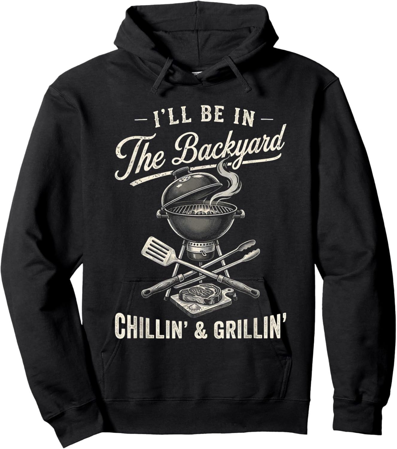 Vintage I'll Be in The Backyard Charcoal Grill Master Hoodie - Hoodie | Black