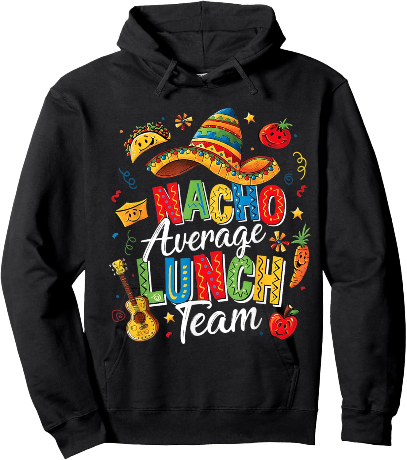 Nacho Average Lunch Team Cinco De Mayo Lunch Lady Hoodie - Hoodie | Black