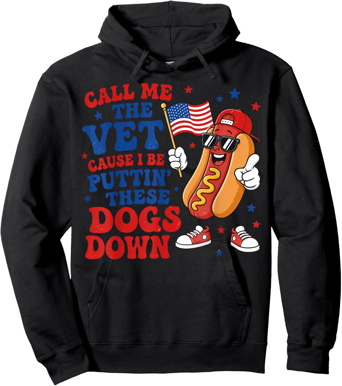 Funny 4th July Meme Patriotic Hotdog Call Me The Vet Hot Dog Hoodie - Hoodie | Black