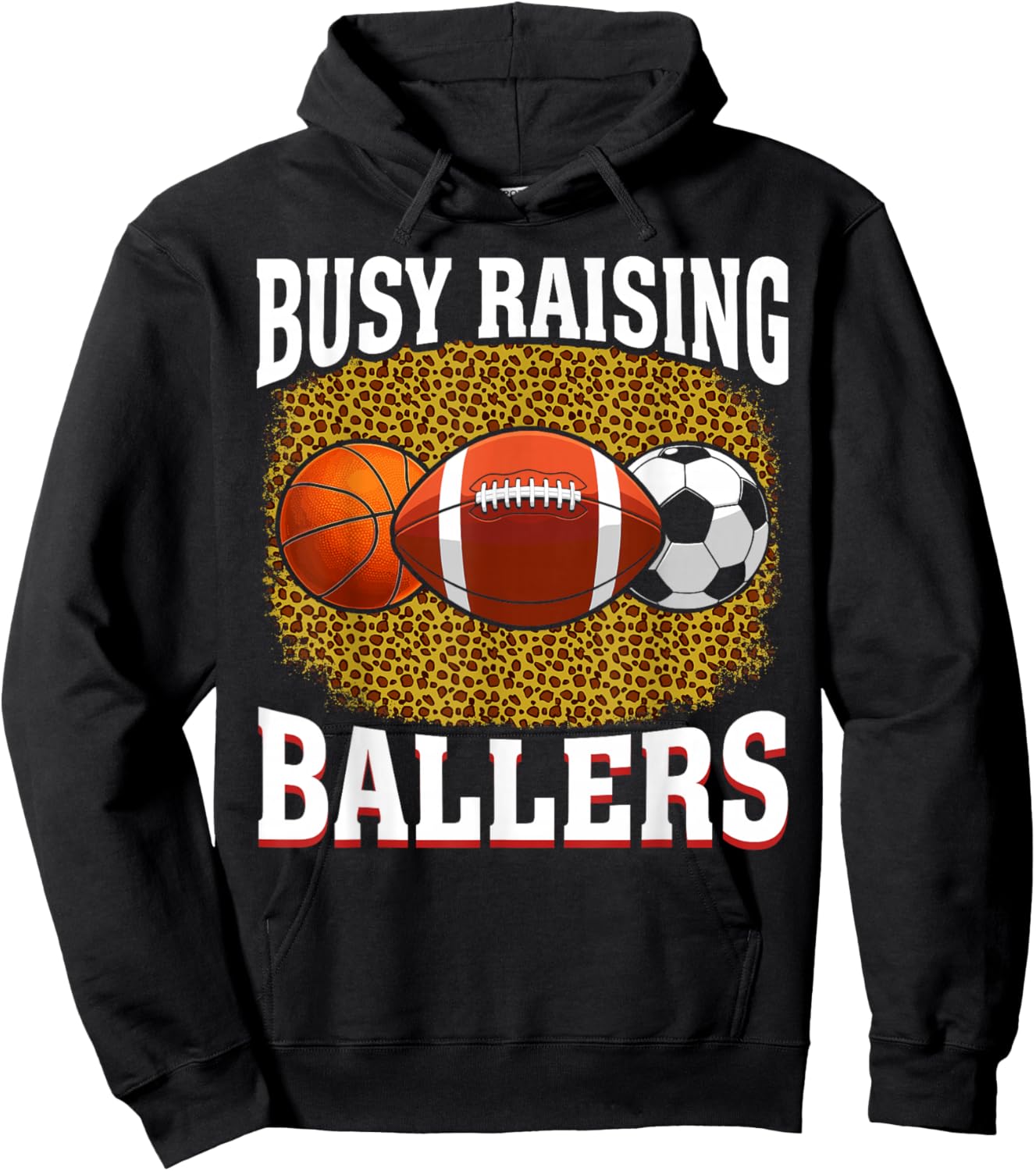 Busy Raising Ballers basketball football soccer mom Hoodie - Hoodie | Black
