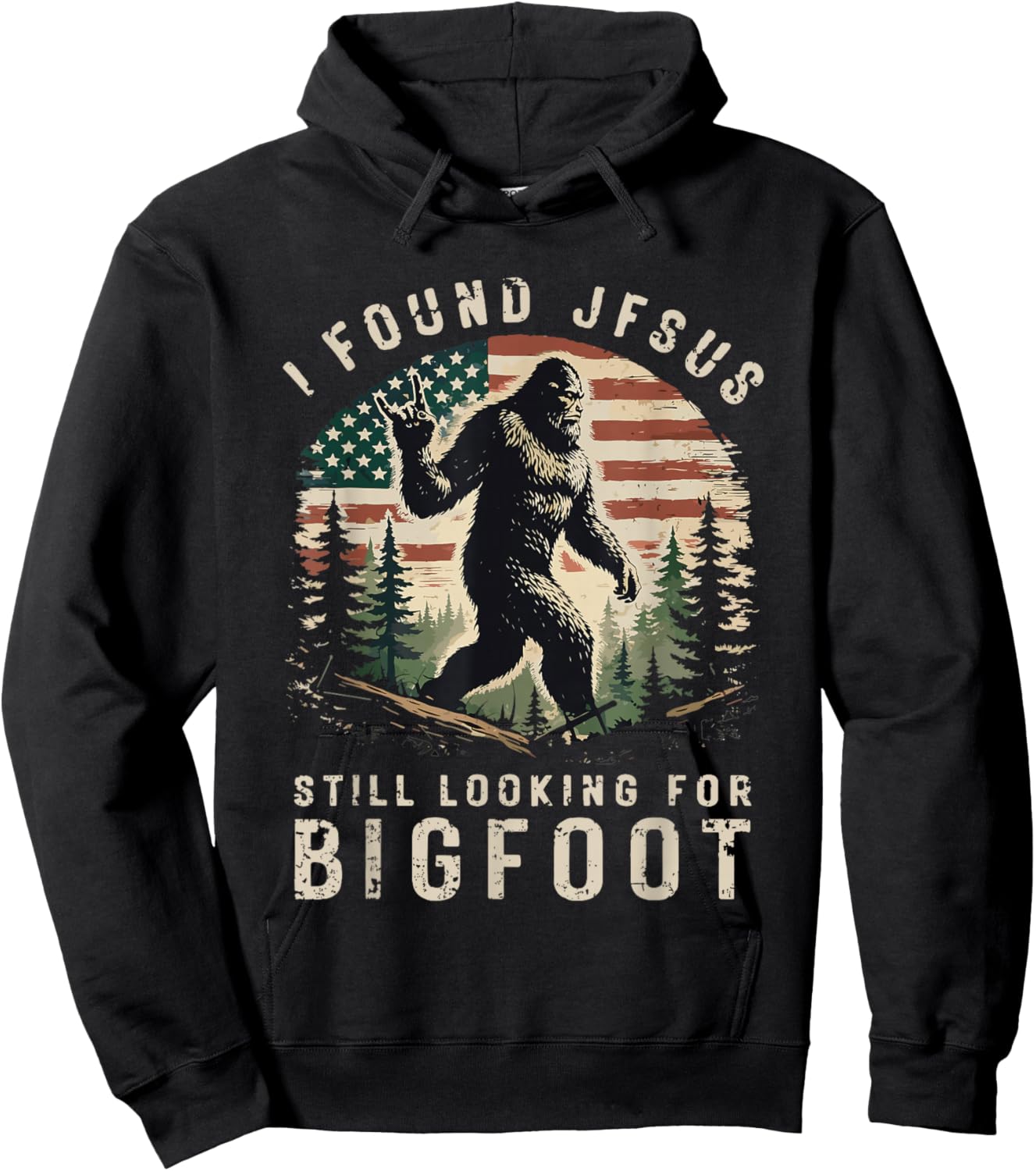 Retro I Found Jesus Still Looking for Bigfoot American Flag Hoodie - Hoodie | Black