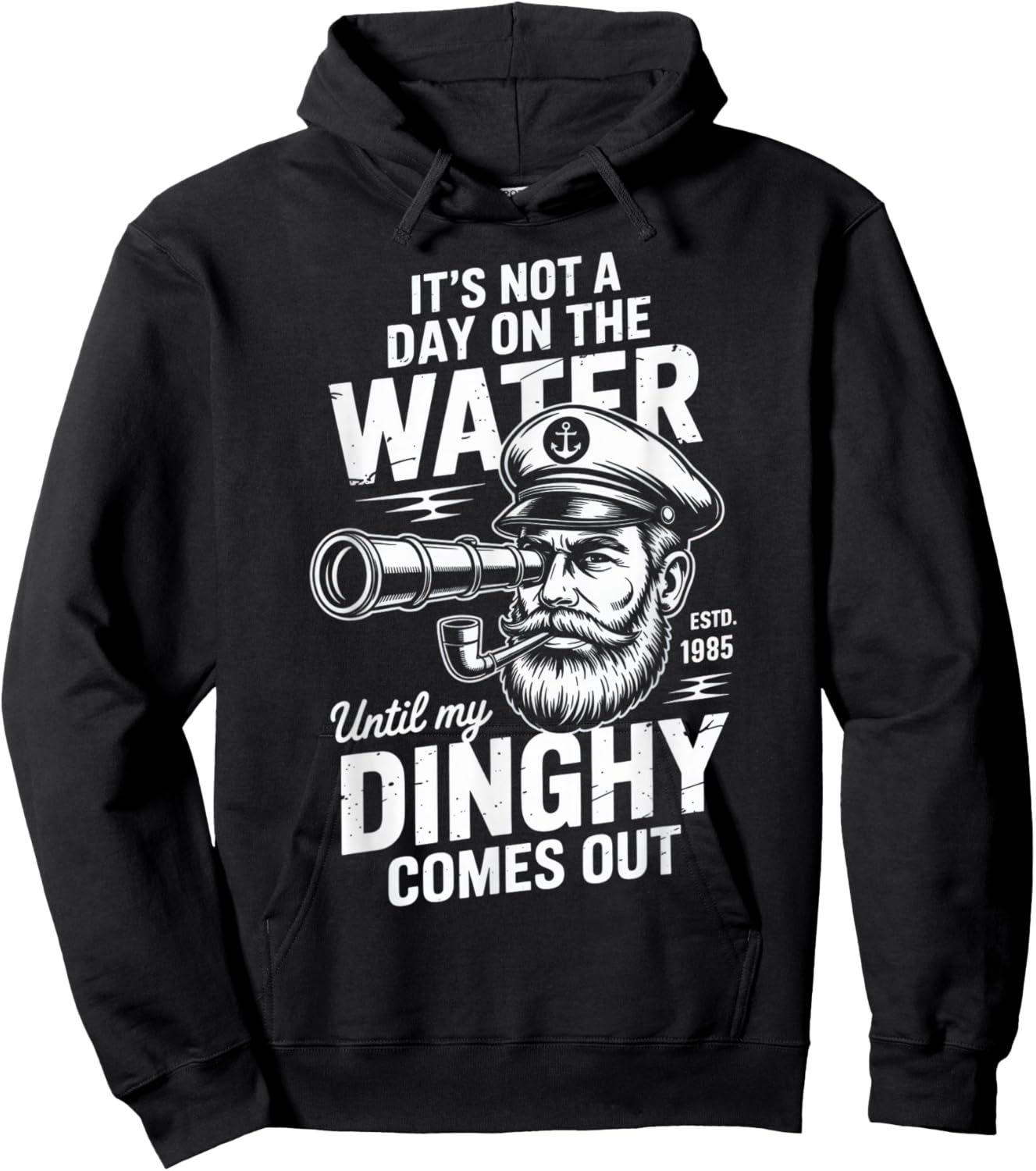 It's Not a Day on The Water Until My Dinghy Comes Out Hoodie - Hoodie | Black