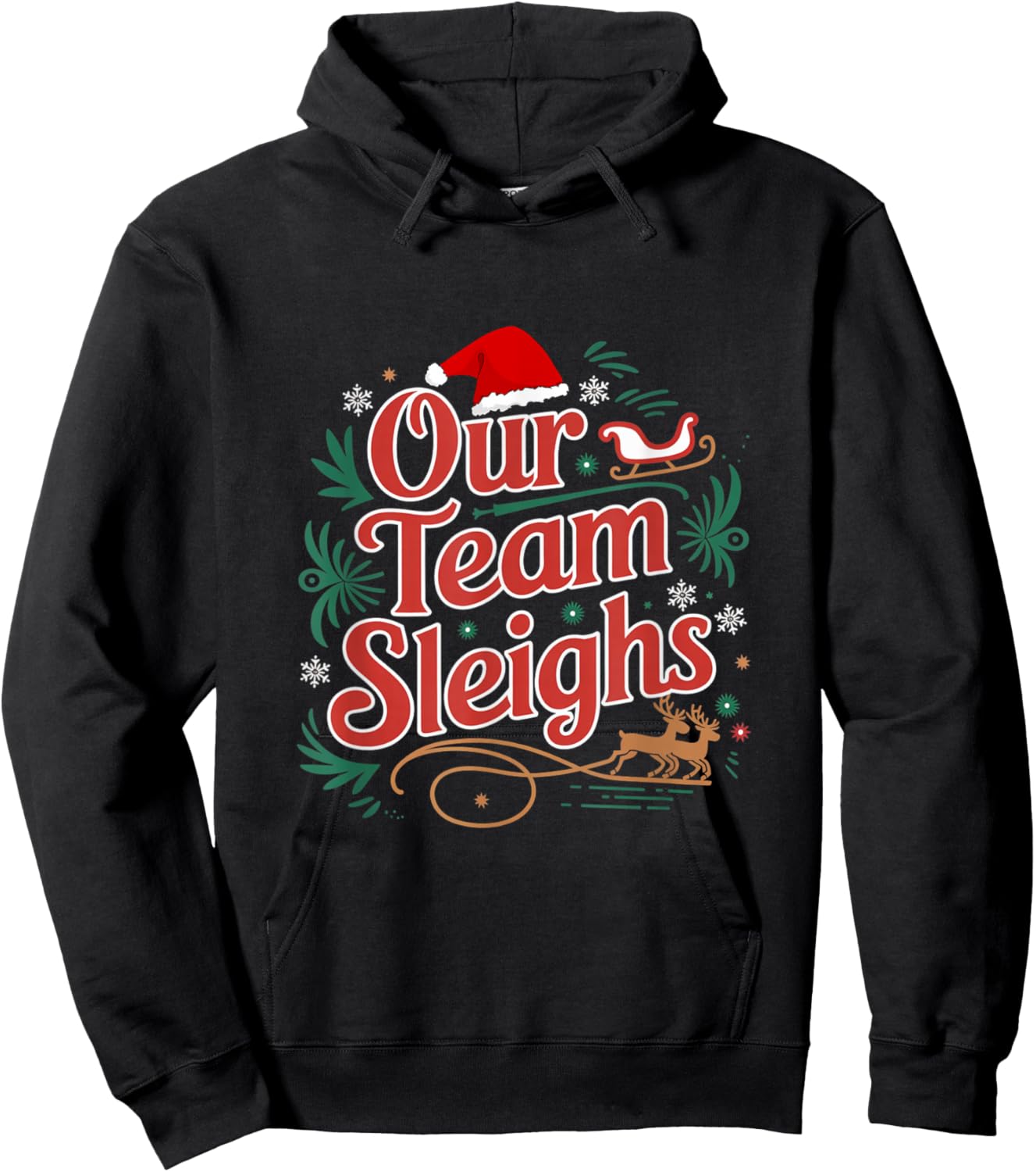 Our Team Sleighs Christmas Reindeers Santa's Workers Office Hoodie - Hoodie | Black