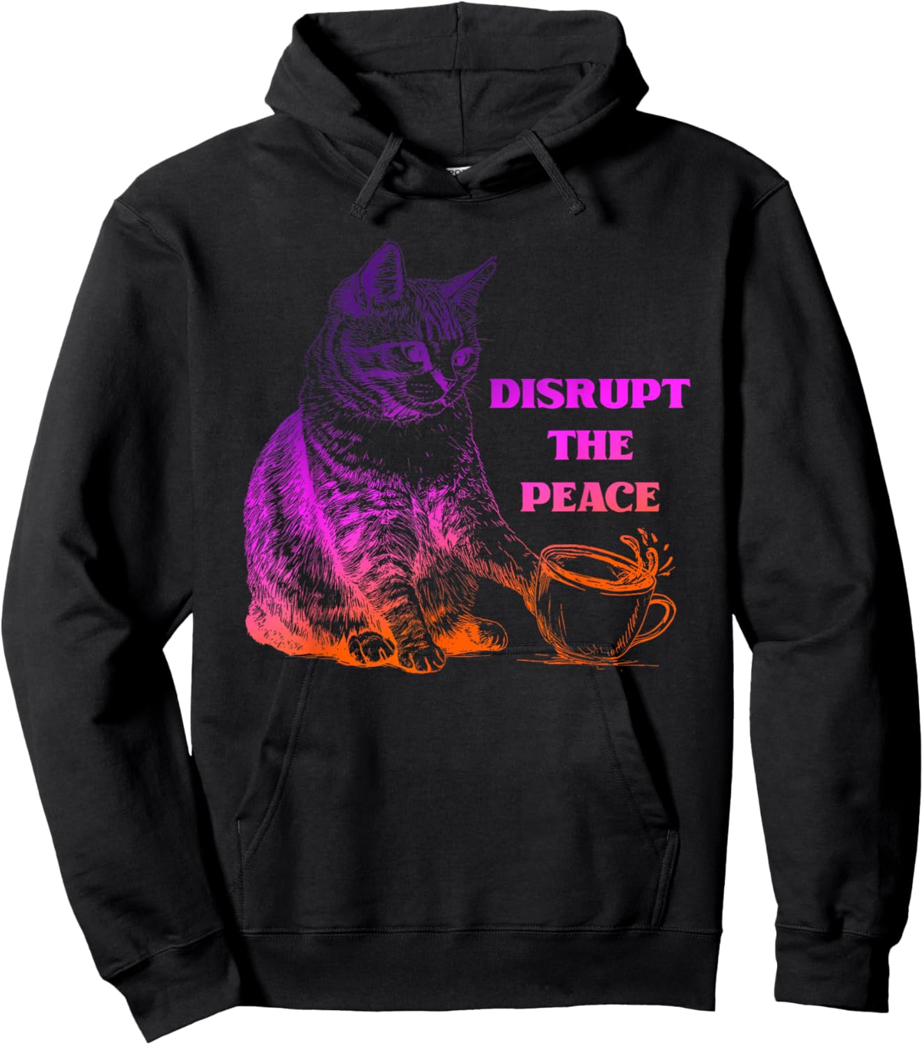 Disrupt The Peace Funny Humor Cat Hoodie - Hoodie | Black