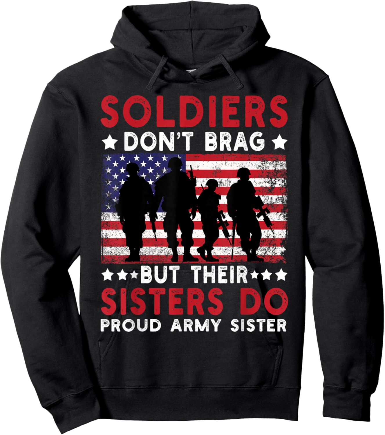 Soldiers Don't Brag but Their Sisters Do Sibling US Flag Hoodie - Hoodie | Black