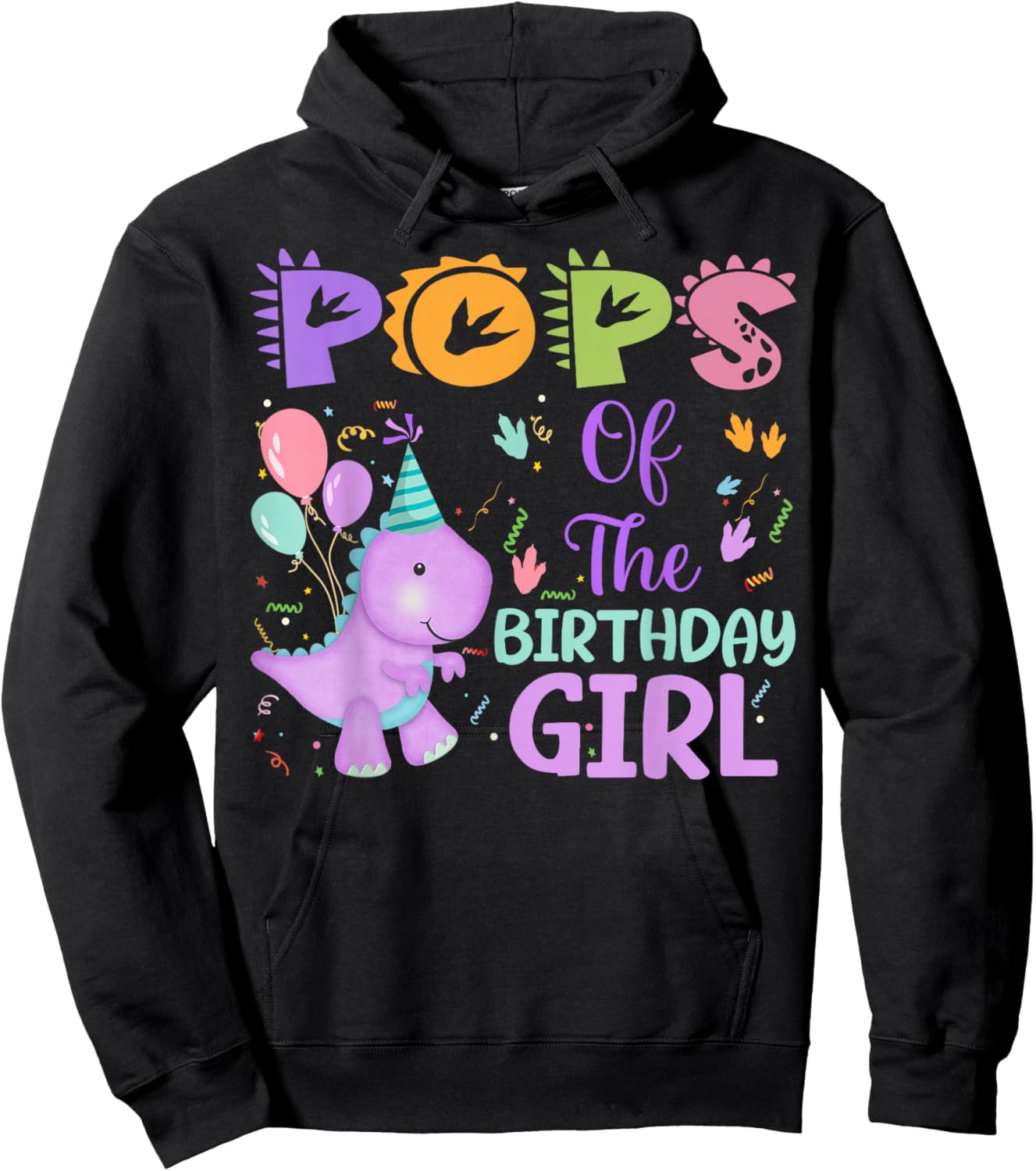 Pops Of The Birthday Girl Dinosaur Saurus Rex Party Hoodie - Hoodie | Black