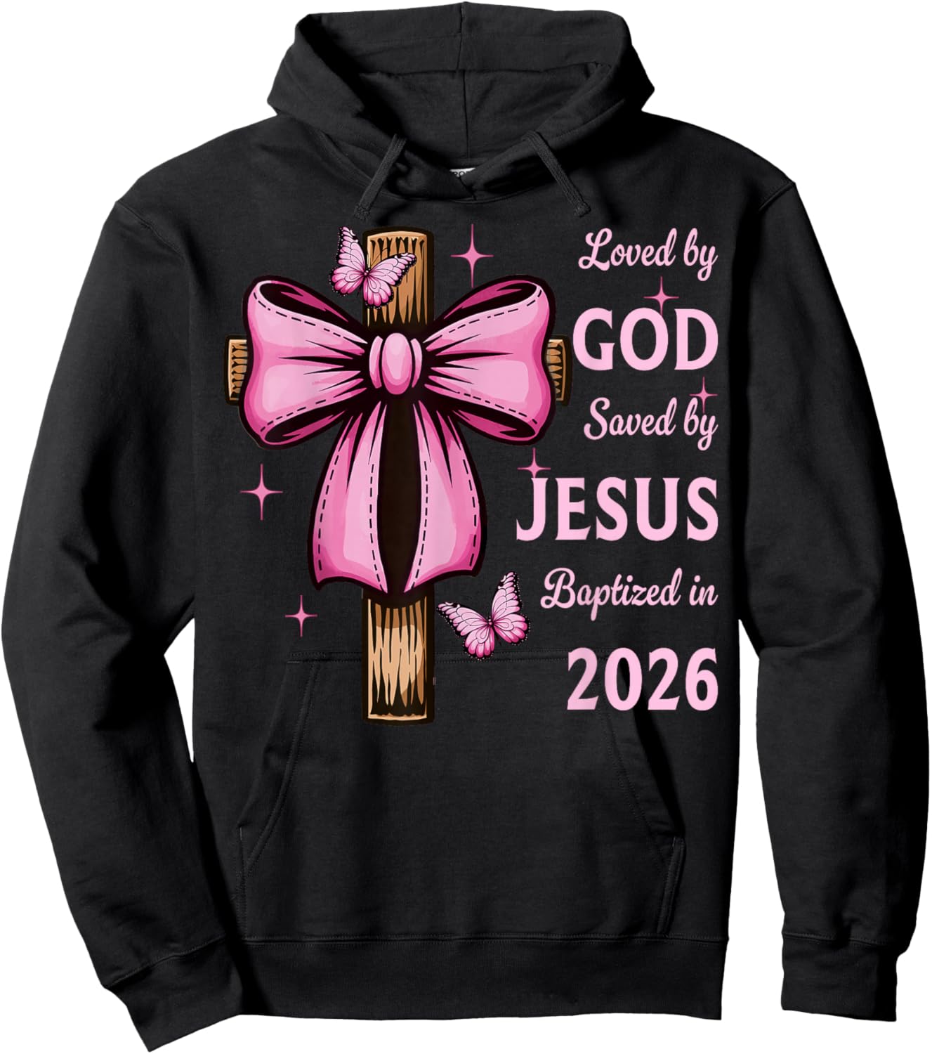 Loved by God Saved by Jesus Baptized 2026 Coquette Cross Hoodie - Hoodie | Black