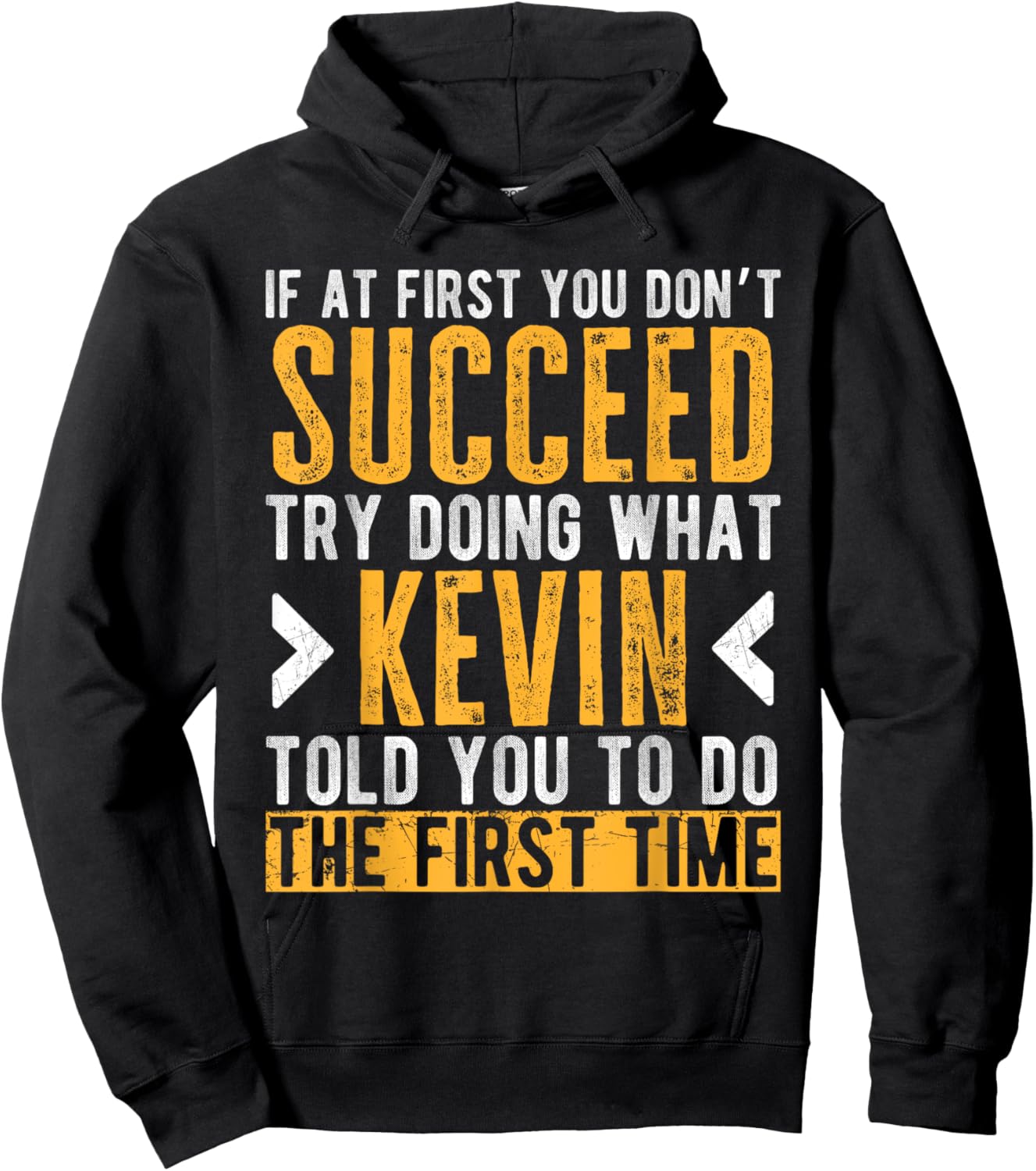 Kevin Try Doing What Kevin Told You Funny Kevin Name Hoodie - Hoodie | Black