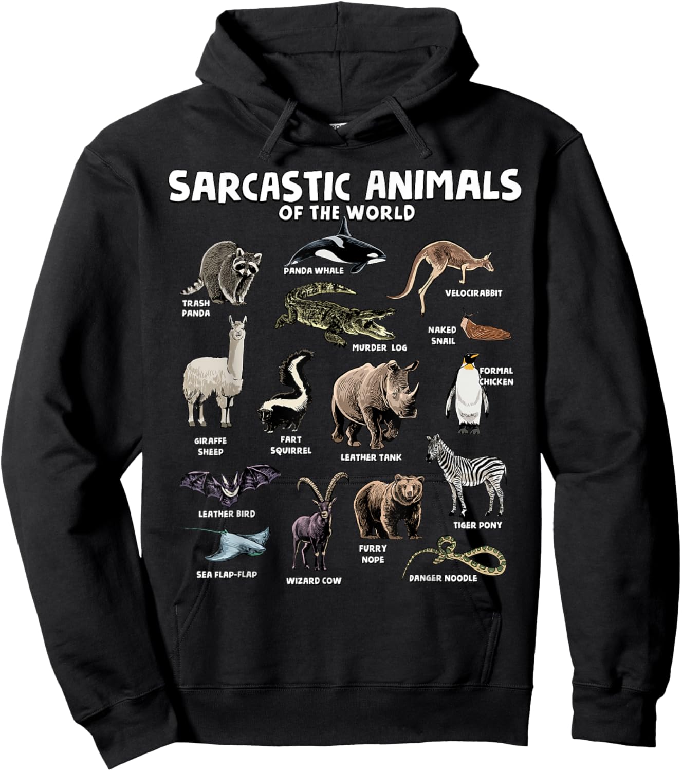 Sarcastic Animals Of The World Funny Animal Names Meme Joke Hoodie - Hoodie | Black