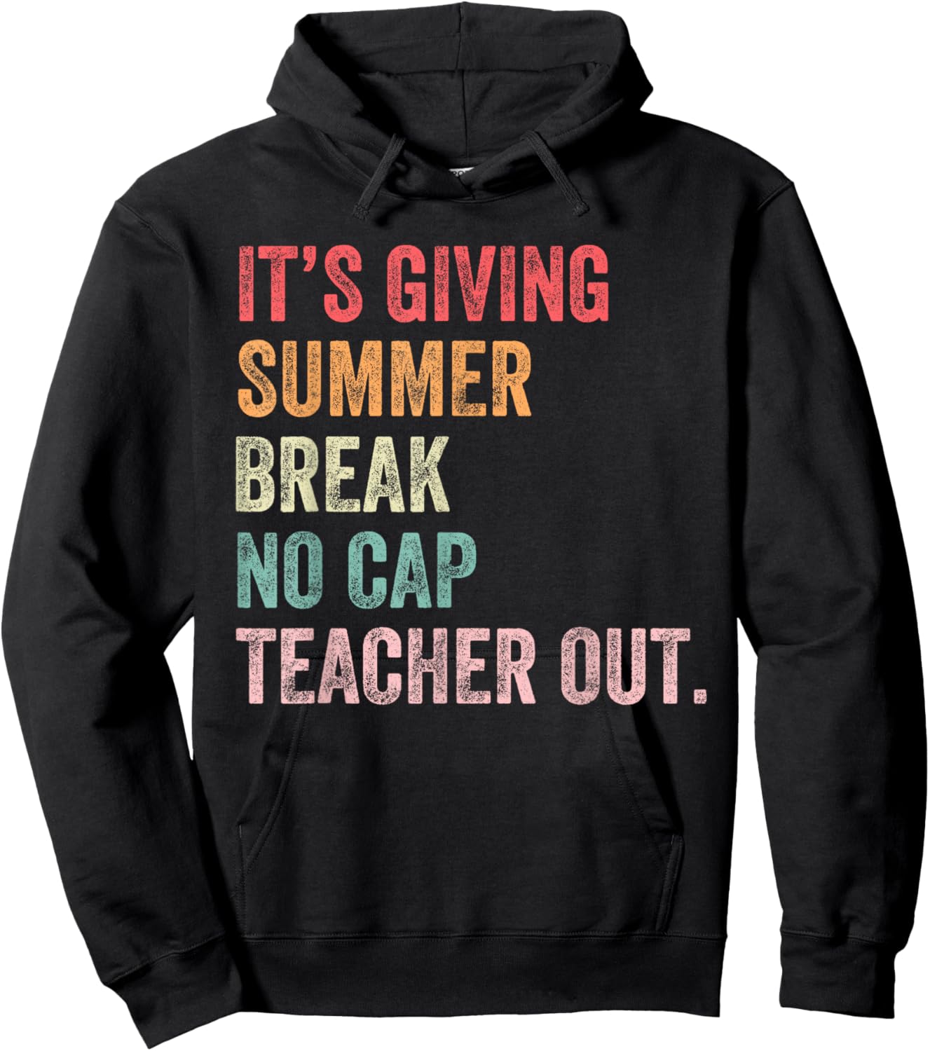 Summer Break No Cap Teacher Out Last Day of School Teachers Hoodie - Hoodie | Black