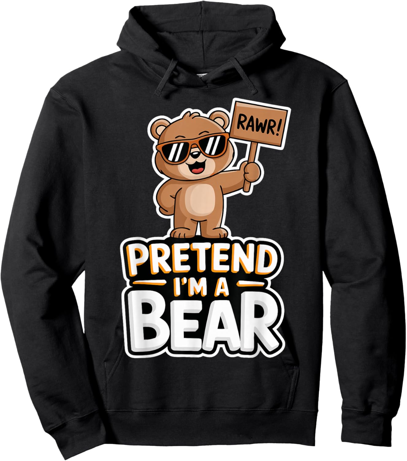 Pretend I'm A Bear Hoodie - Hoodie | Black