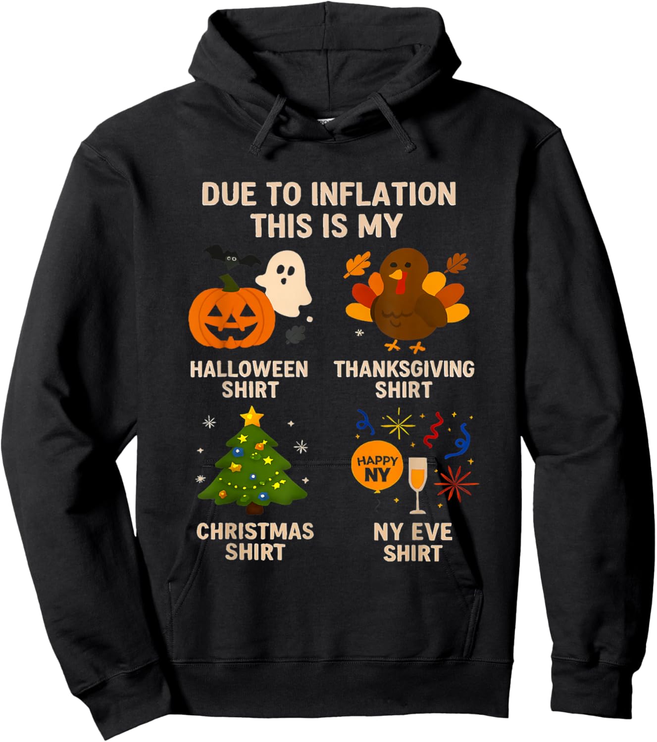 Due to Inflation This is My Halloween Thanksgiving Christmas Hoodie - Hoodie | Black