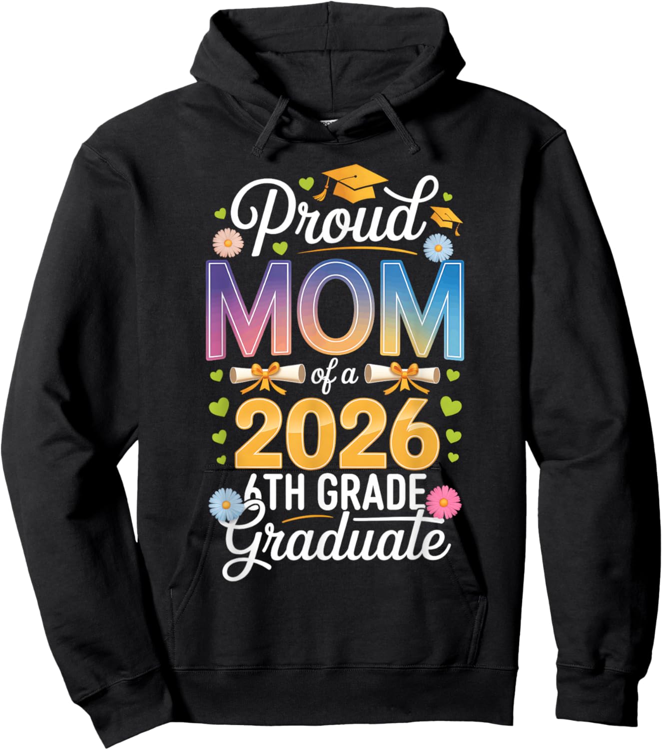 Proud Mom of a 2026 6th Grade Graduate Graduation Hoodie - Hoodie | Black