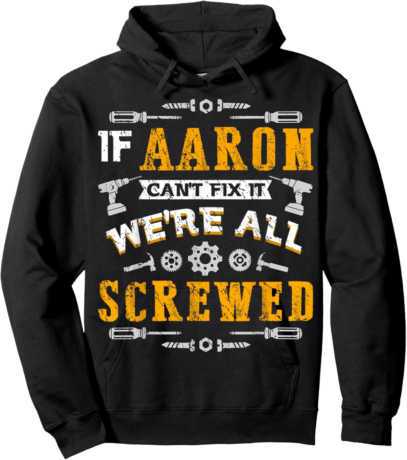 If Aaron Can't Fix it We're All Screwed Funny Father's Day Hoodie - Hoodie | Black