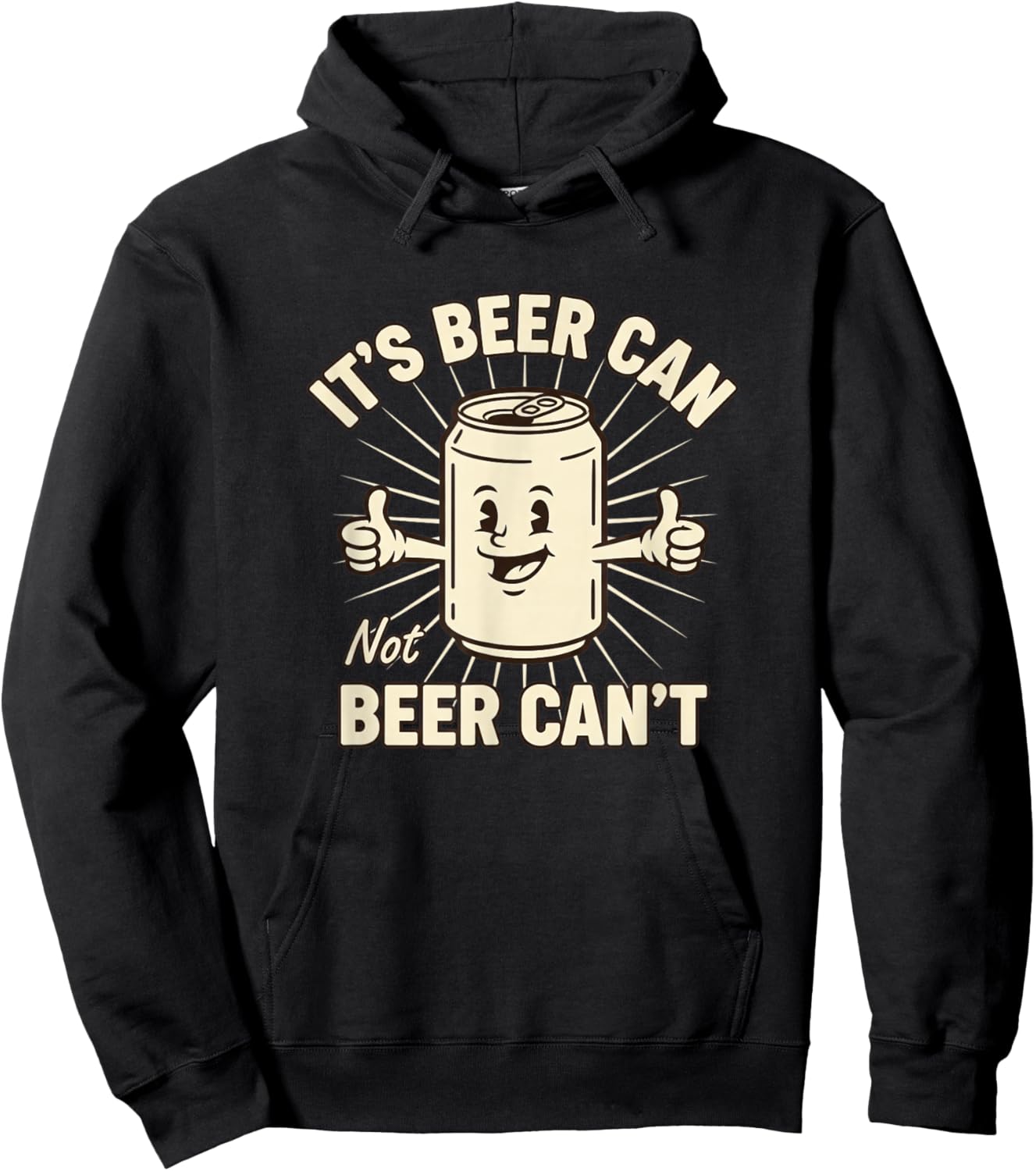 Its Beer Can Not Beer Cant Funny Beer Lover Drinking Humor Hoodie - Hoodie | Black