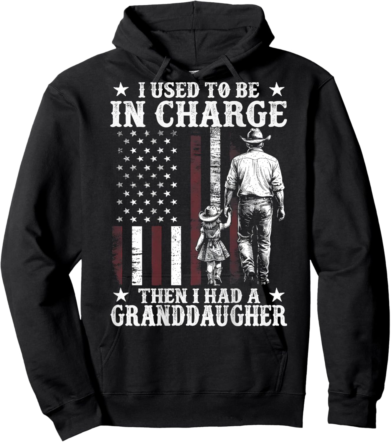 I Used to Be in Charge Then I Had A Granddaughter (On Back) Hoodie - Hoodie | Black