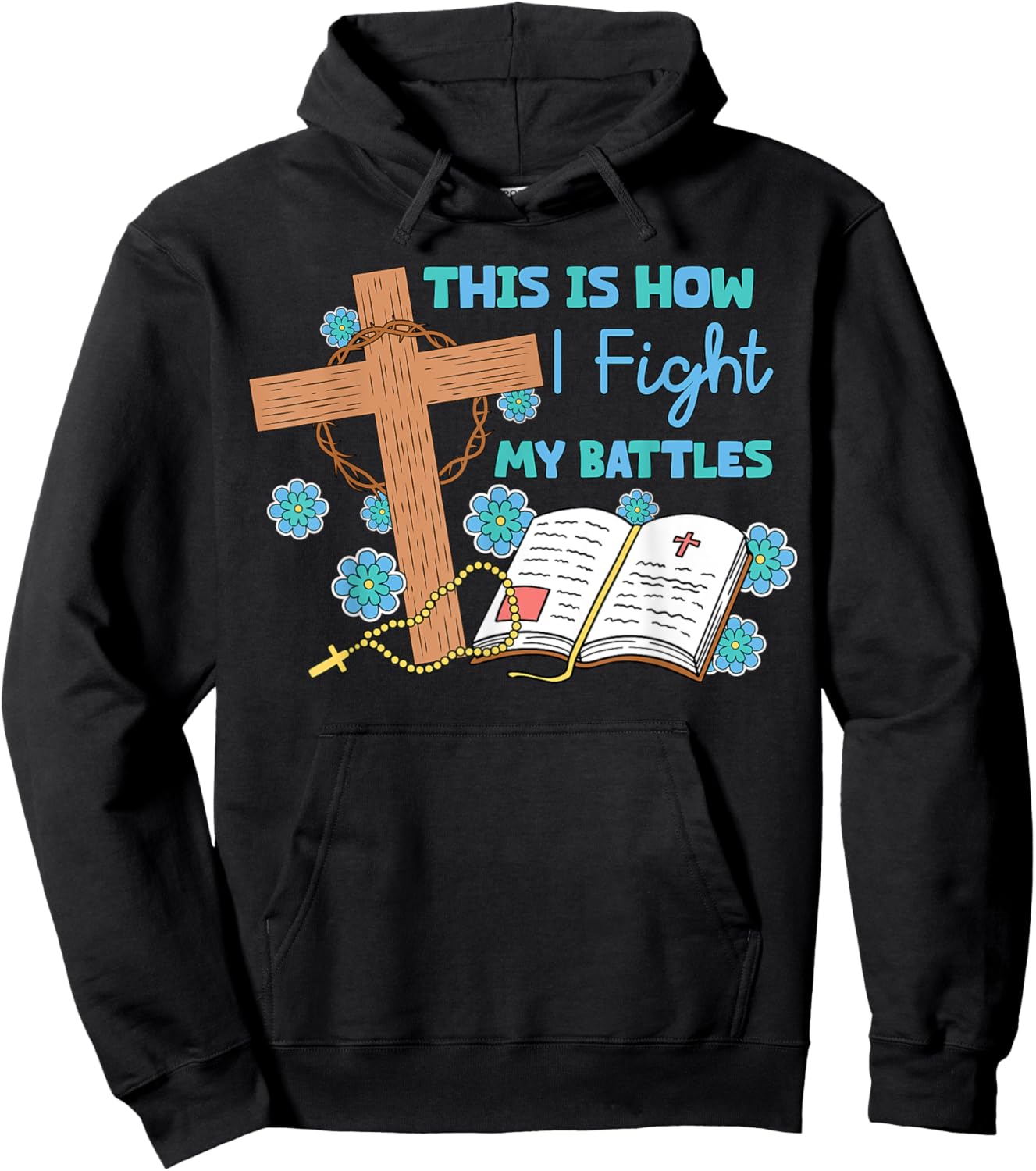 This is How I Fight My Battles Christian Faith Bible Lover Hoodie - Hoodie | Black