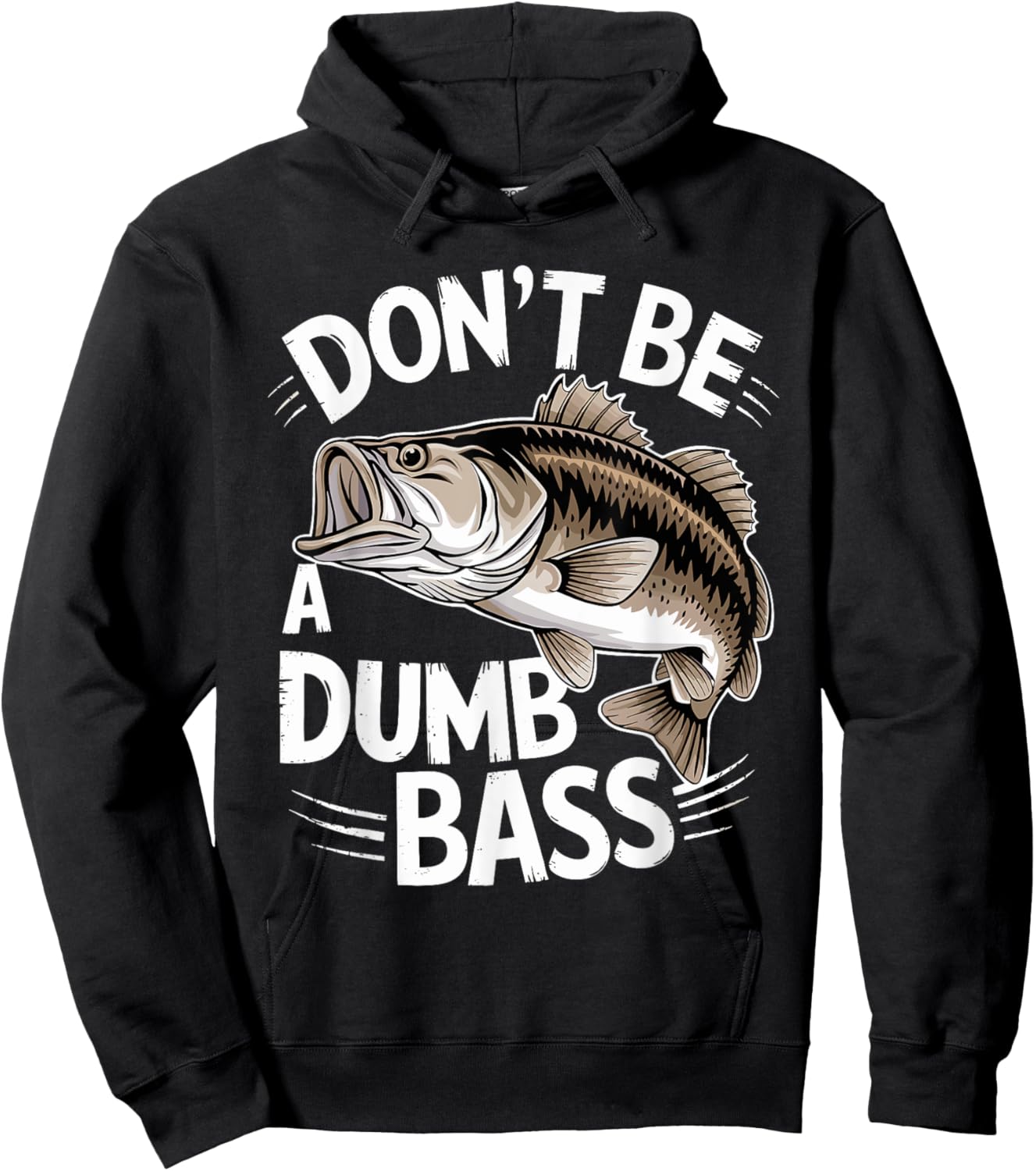 Don’t Be A Dumb Bass Funny Fishing Lover Hoodie - Hoodie | Black