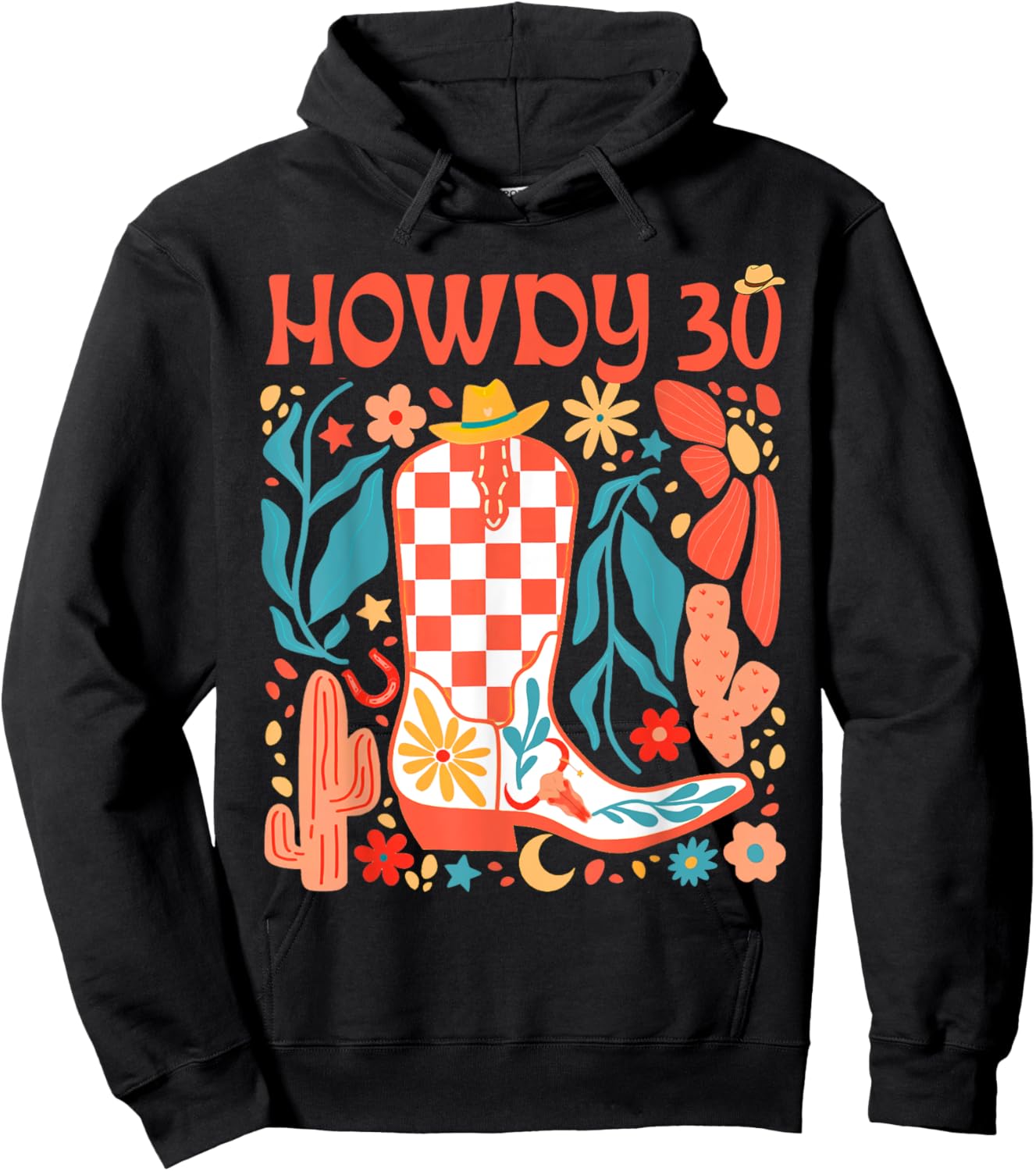 30th Birthday Western Country Life Wild West Rodeo Howdy 30 Hoodie - Hoodie | Black