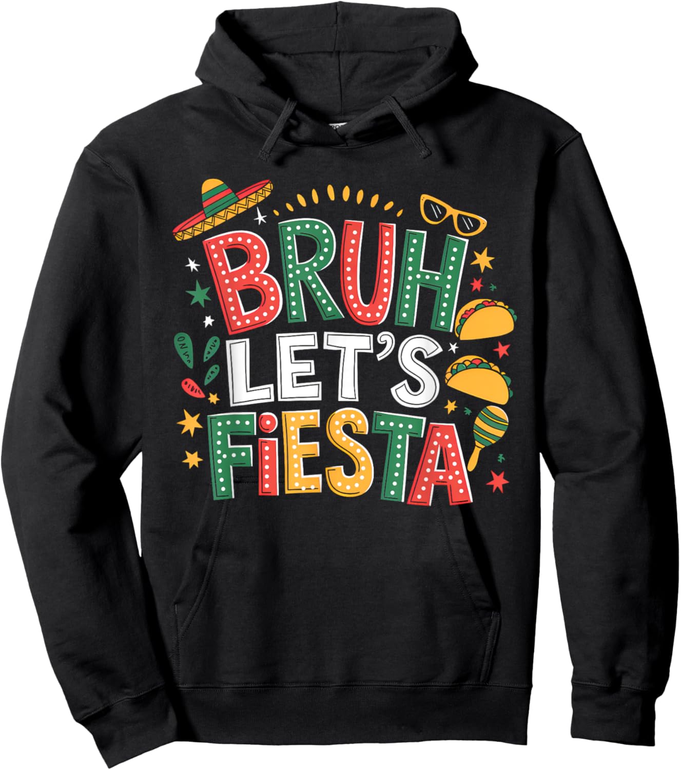 Bruh Let's Fiesta Cinco De Mayo Mexican Party Men Women Kids Hoodie - Hoodie | Black