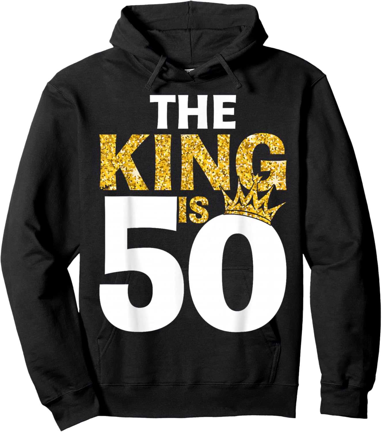 The King is 50 Birthday Crown 50 Years Old Hoodie - Hoodie | Black