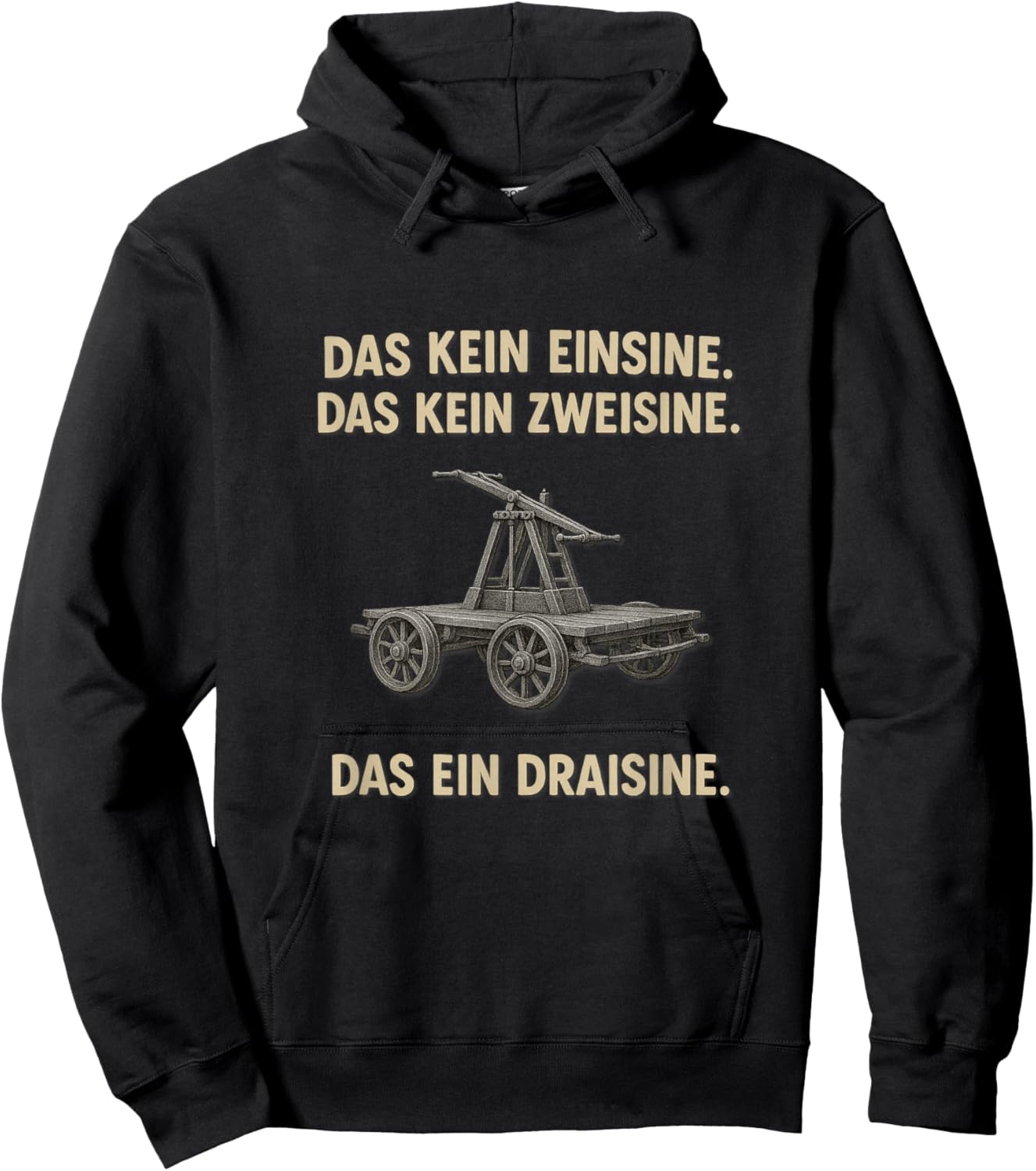 Das kein Einsine, das kein Zweisine - Das EIN Draisine! Meme Hoodie - Hoodie | Black