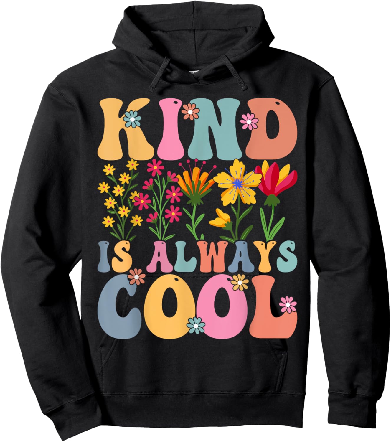 Kind is Always Cool Groovy Teacher Be Kind Kindness Hoodie - Hoodie | Black
