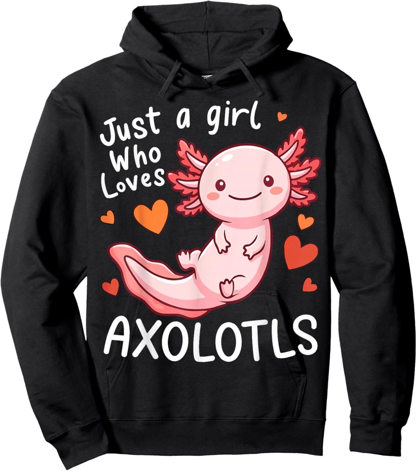 Just a Girl Who Loves Axolotls Hoodie - Hoodie | Black