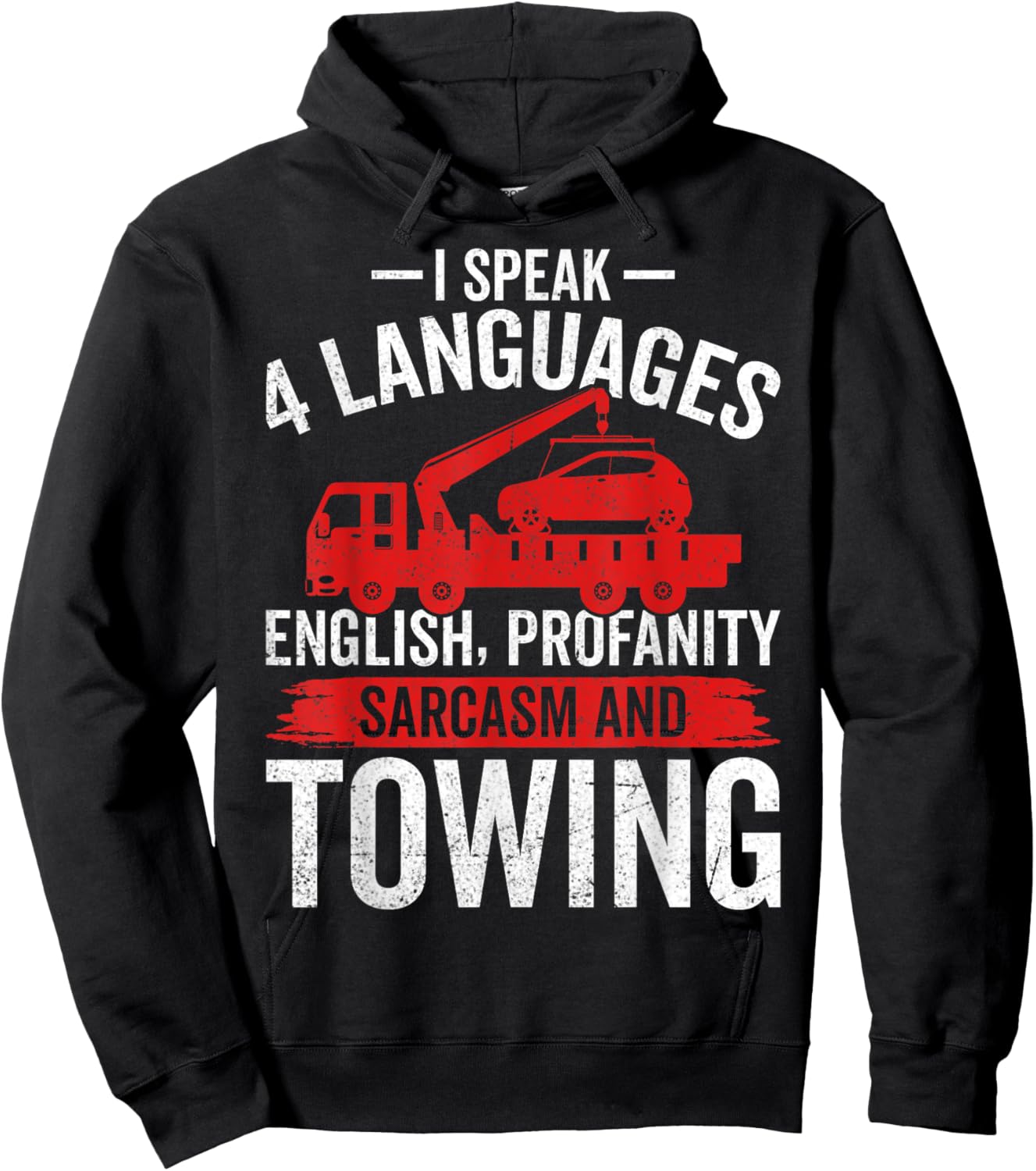I Speak 4 Languages - Funny Tow Truck Towing Driver Gifts Hoodie - Hoodie | Black