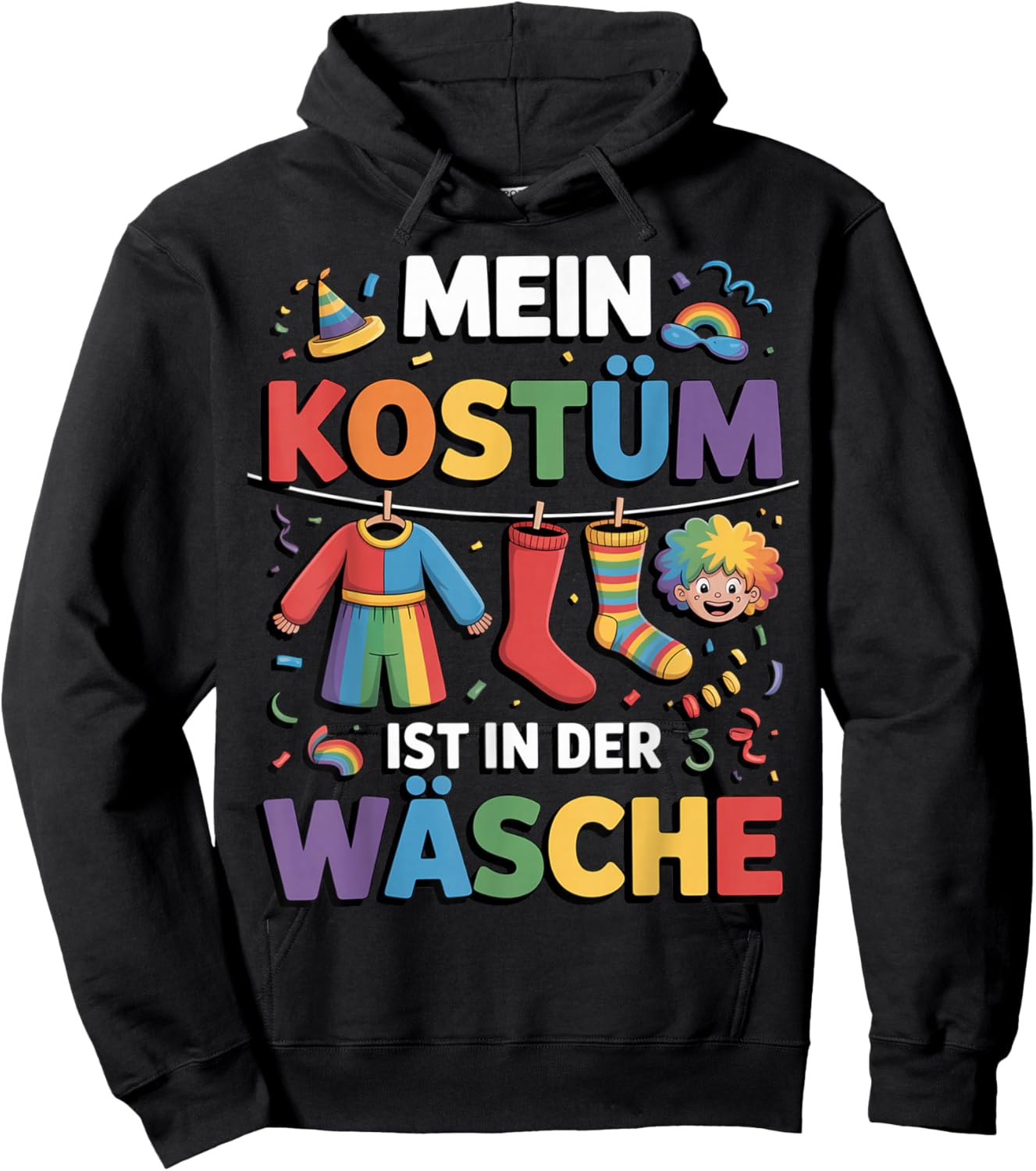 with German Text "Mein Kostüm Ist in Der Wäsche" (My Costume Is in Hoodie - Hoodie | Black