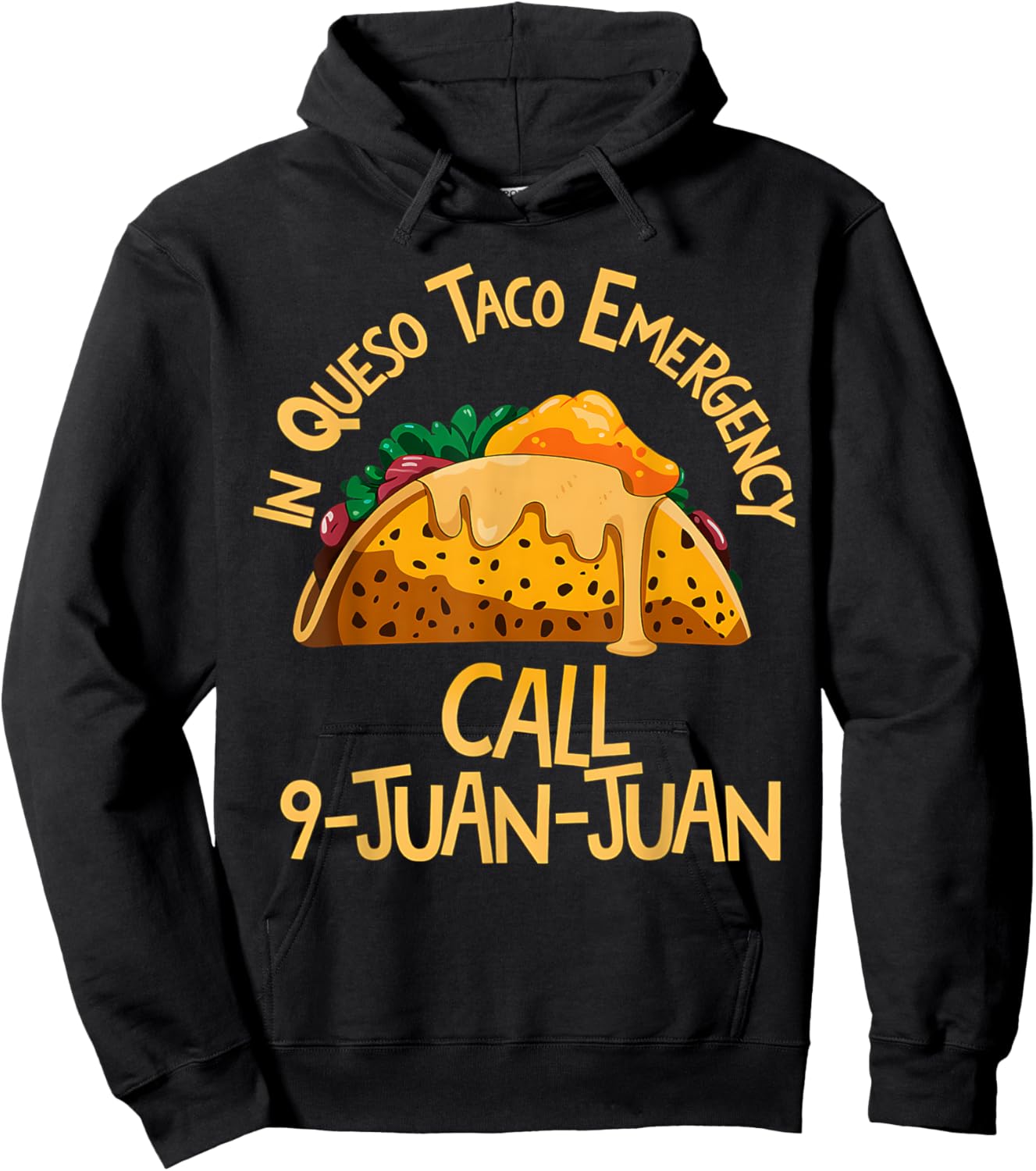 In Queso Taco Emergency Call 9 Juan Juan Funny Cinco De Mayo Hoodie - Hoodie | Black