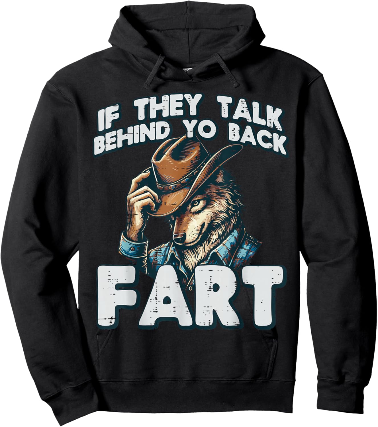 If They Talk Behind Your Back Fart Funny Alpha Wolf Meme Hoodie - Hoodie | Black