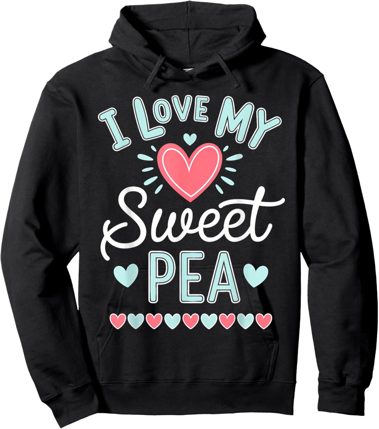 I Love My Sweet Pea Cute Mothers Day Hoodie - Hoodie | Black