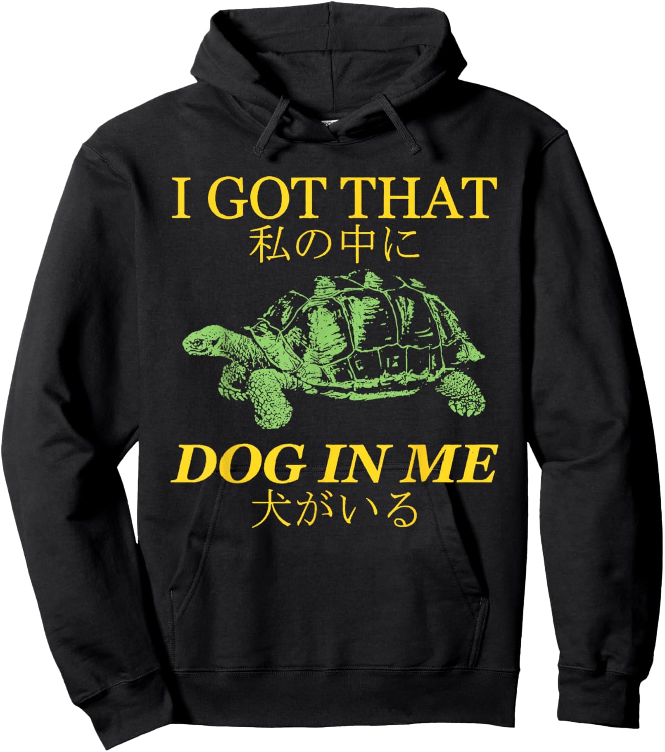 I Got That Dog in Me Turtle Japanese Hoodie - Hoodie | Black