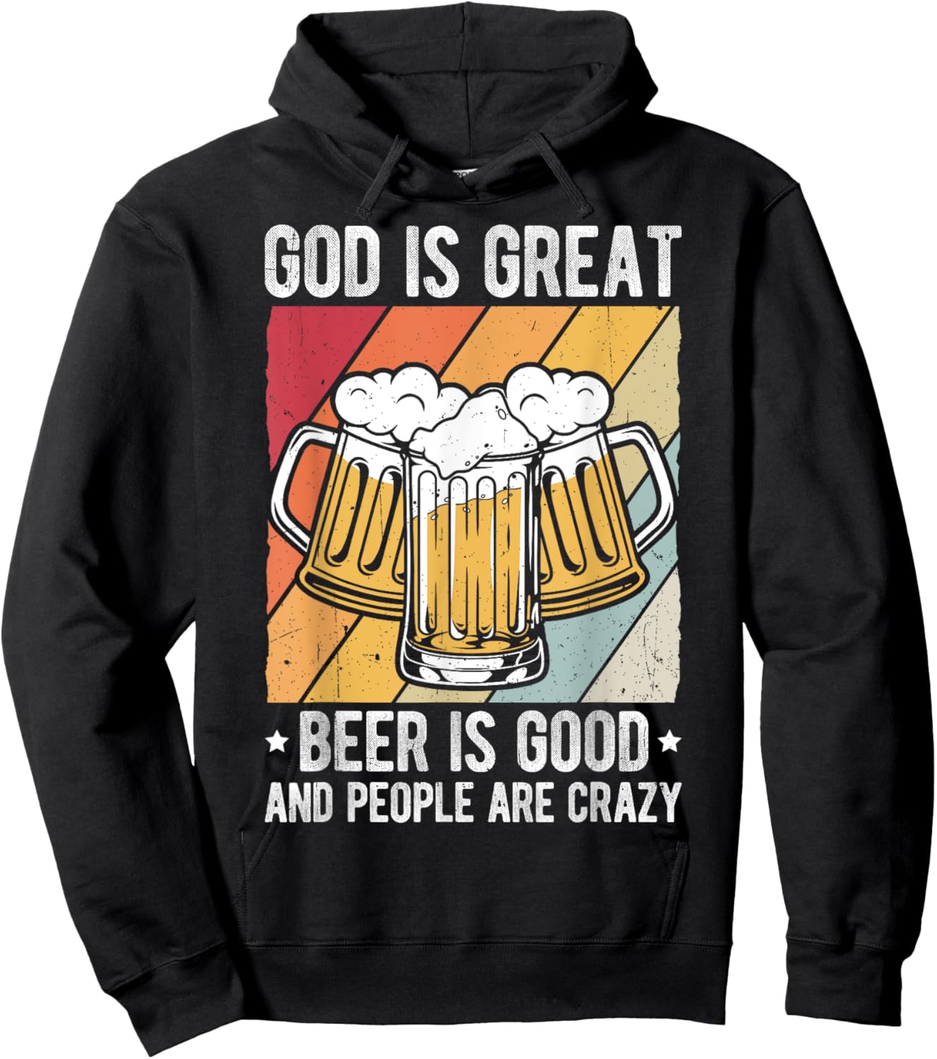 GOD IS GREAT Beer IS GOOD AND PEOPLE ARE CRAZY Beer Lover Hoodie - Hoodie | Black
