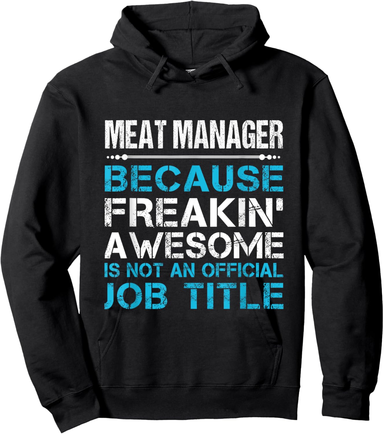 Meat Manager - Freaking Awesome Hoodie - Hoodie | Black