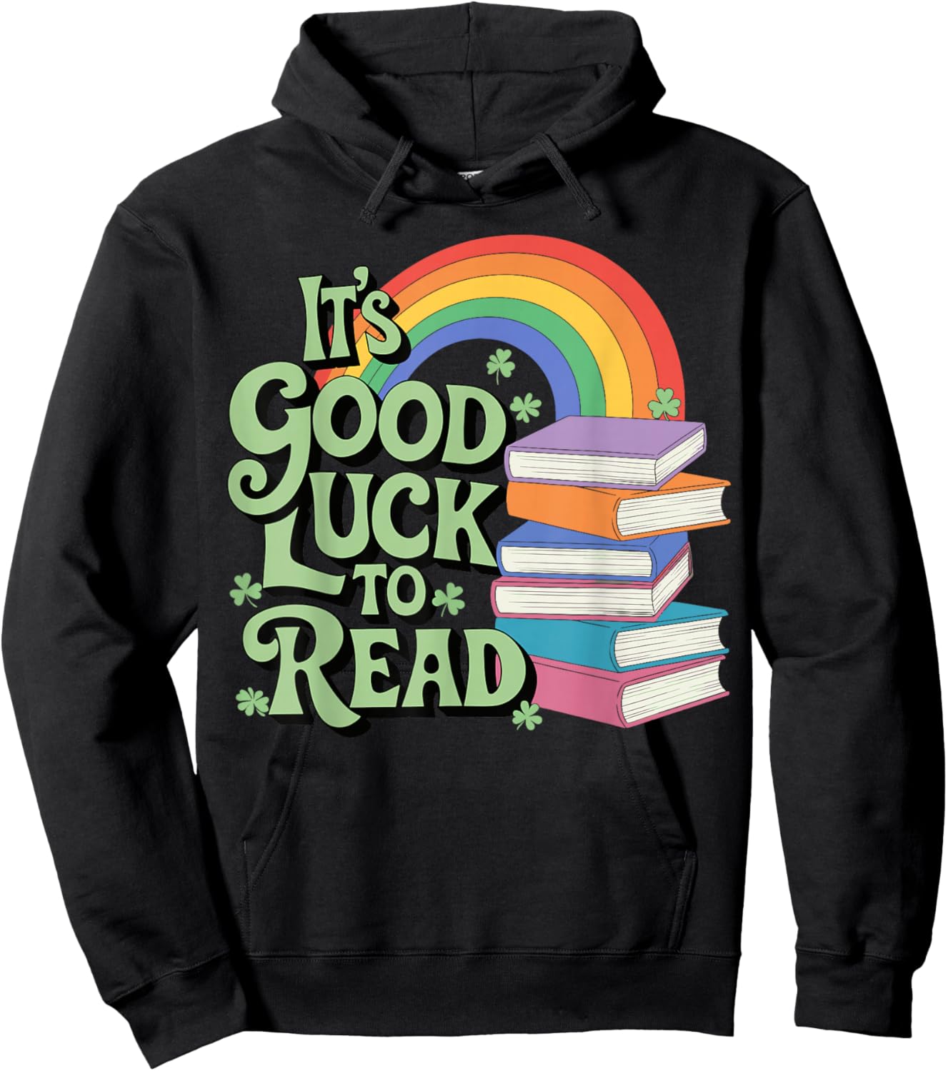 It's A Good Luck To Read St Patricks Day Hoodie - Hoodie | Black