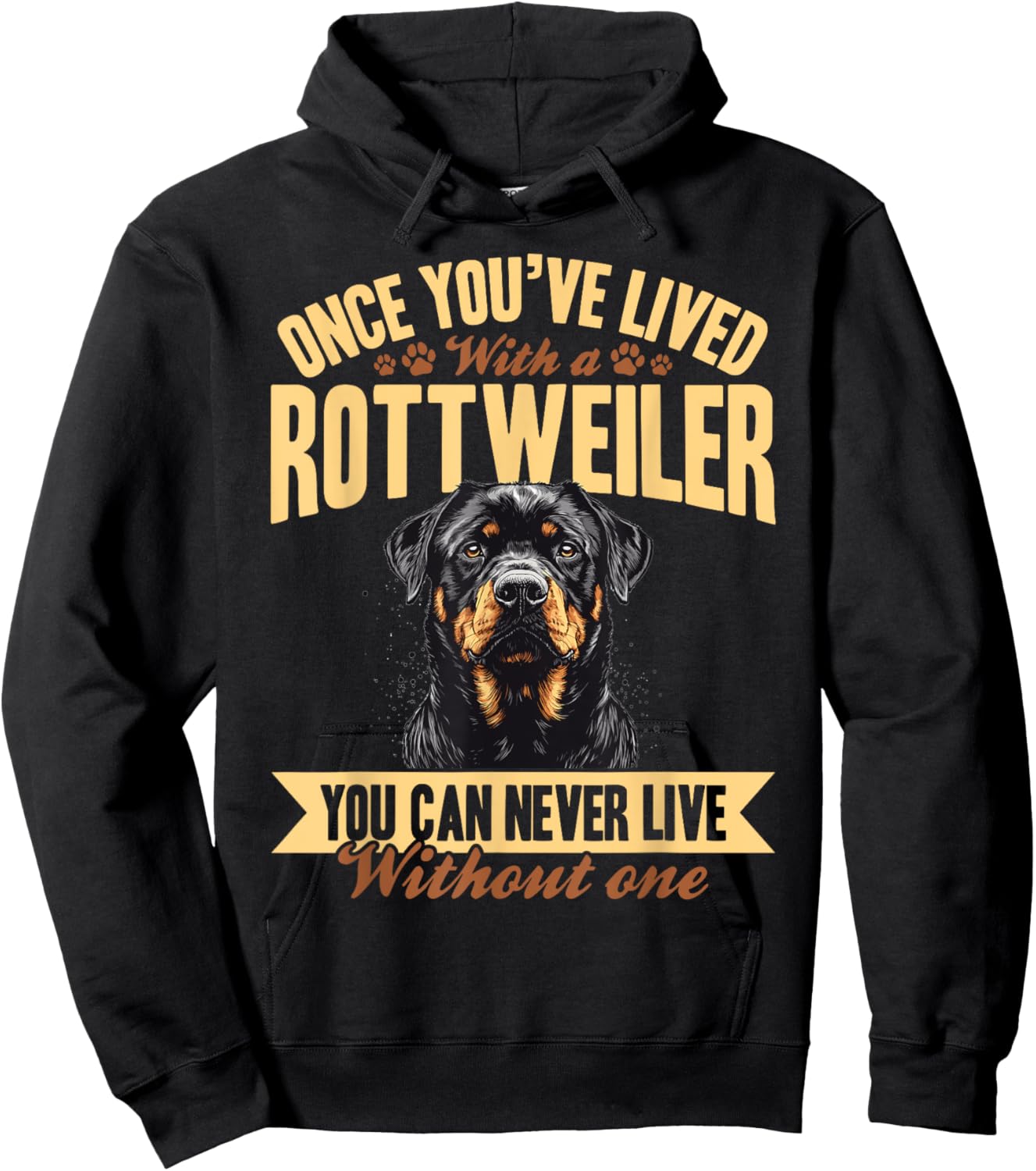 Rottweiler Dog Breed Once you´ve lived with a Rottweiler you Hoodie - Hoodie | Black