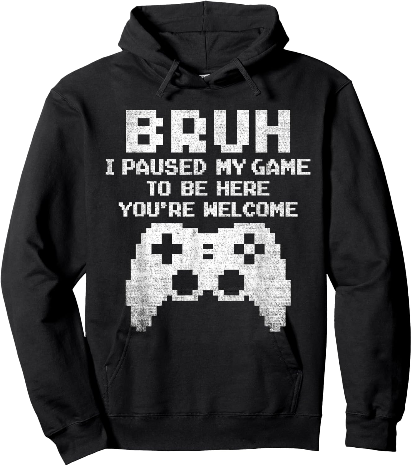 Bruh I Paused My Game To Be Here Funny Gamer Gaming for Boys Hoodie - Hoodie | Black