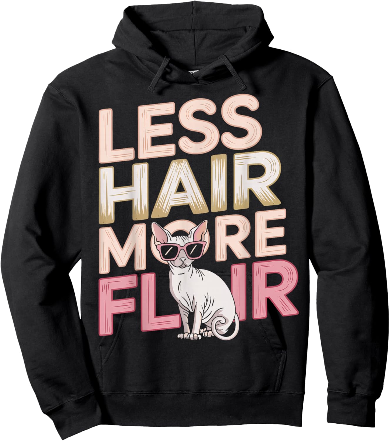 Sphynx Cat Breed Less Hair More Flair Sphynx Hoodie - Hoodie | Black