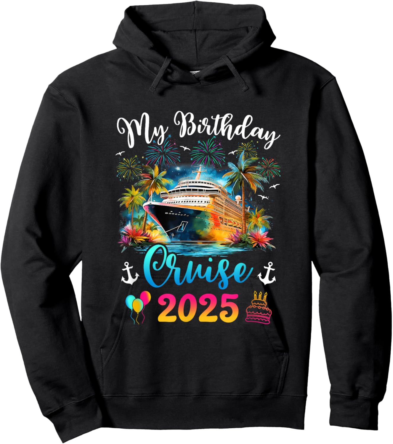 My Birthday Cruise 2025 Vacation Men Women Birthday Trip Hoodie - Hoodie | Black
