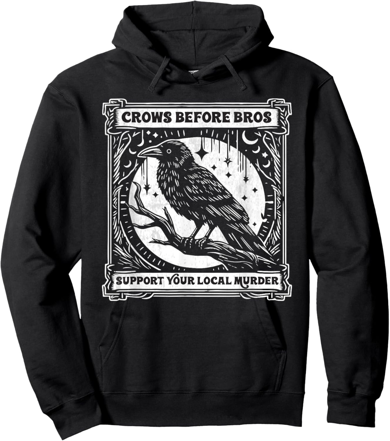 Crows Before Bros Support Your Local Murder Funny Halloween Hoodie - Hoodie | Black