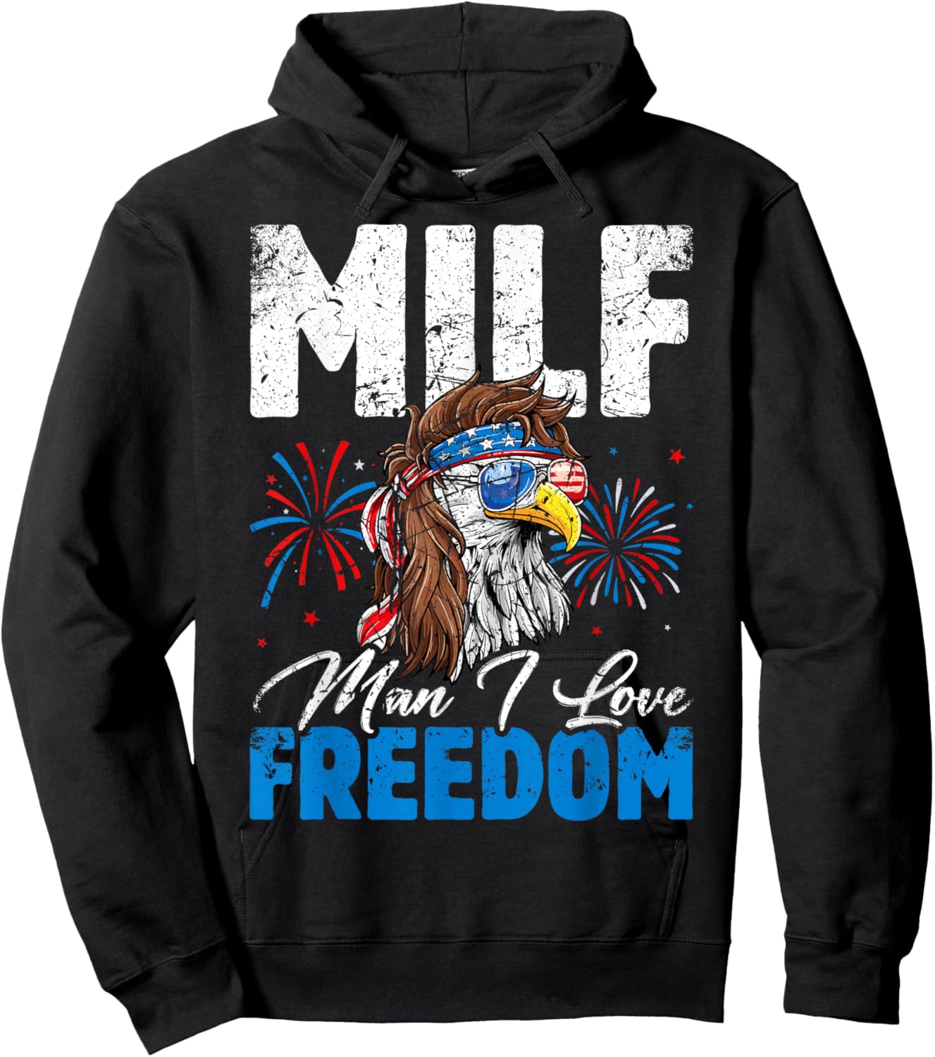 MILF Man I Love Freedom Eagle Funny Patriotic 4th Of July Hoodie - Hoodie | Black