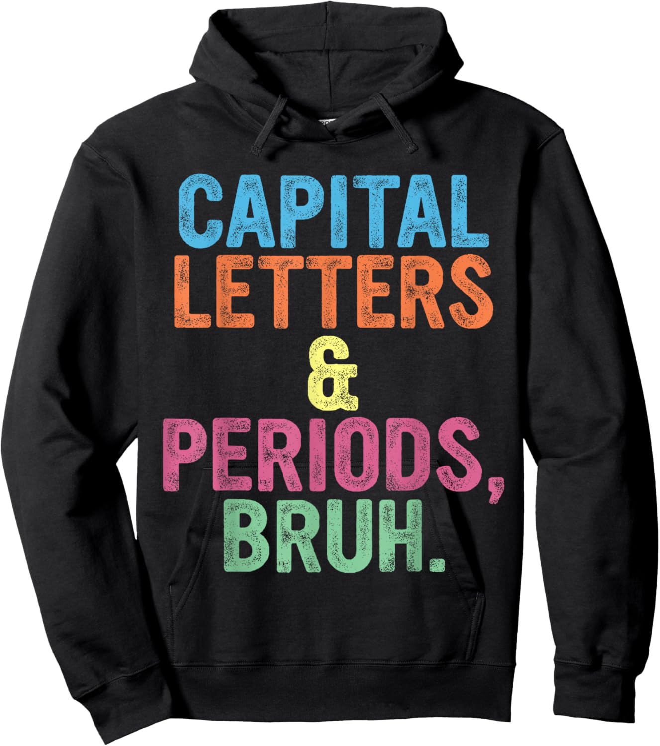 Capital Letters And Periods Bruh, Teacher Funny, Bruh Teache Hoodie - Hoodie | Black