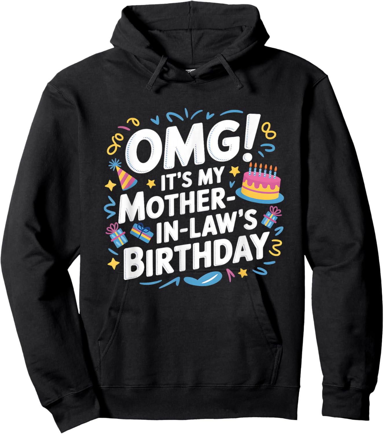 OMG It's My Mother In Law's Birthday Hoodie - Hoodie | Black