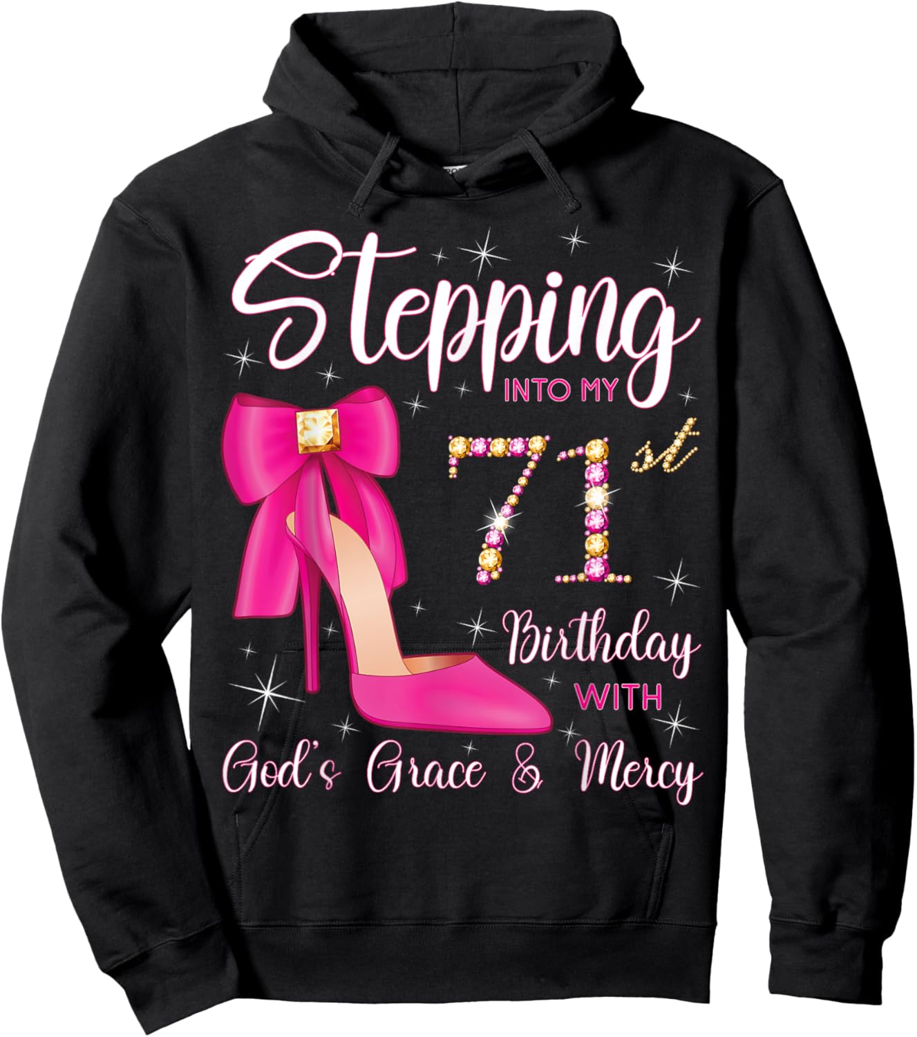 Stepping Into My 71st Birthday With God's Grace And Mercy Hoodie - Hoodie | Black
