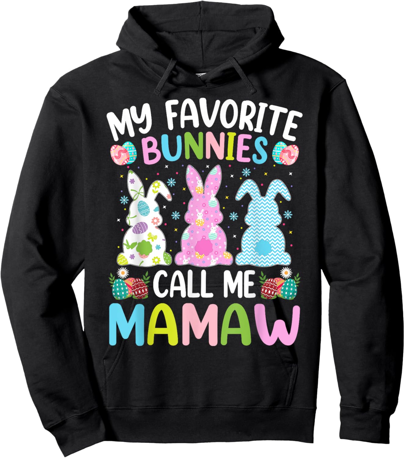 Mamaw Bunny My Favorite Bunnies Call Me Mamaw Easter Hoodie - Hoodie | Black