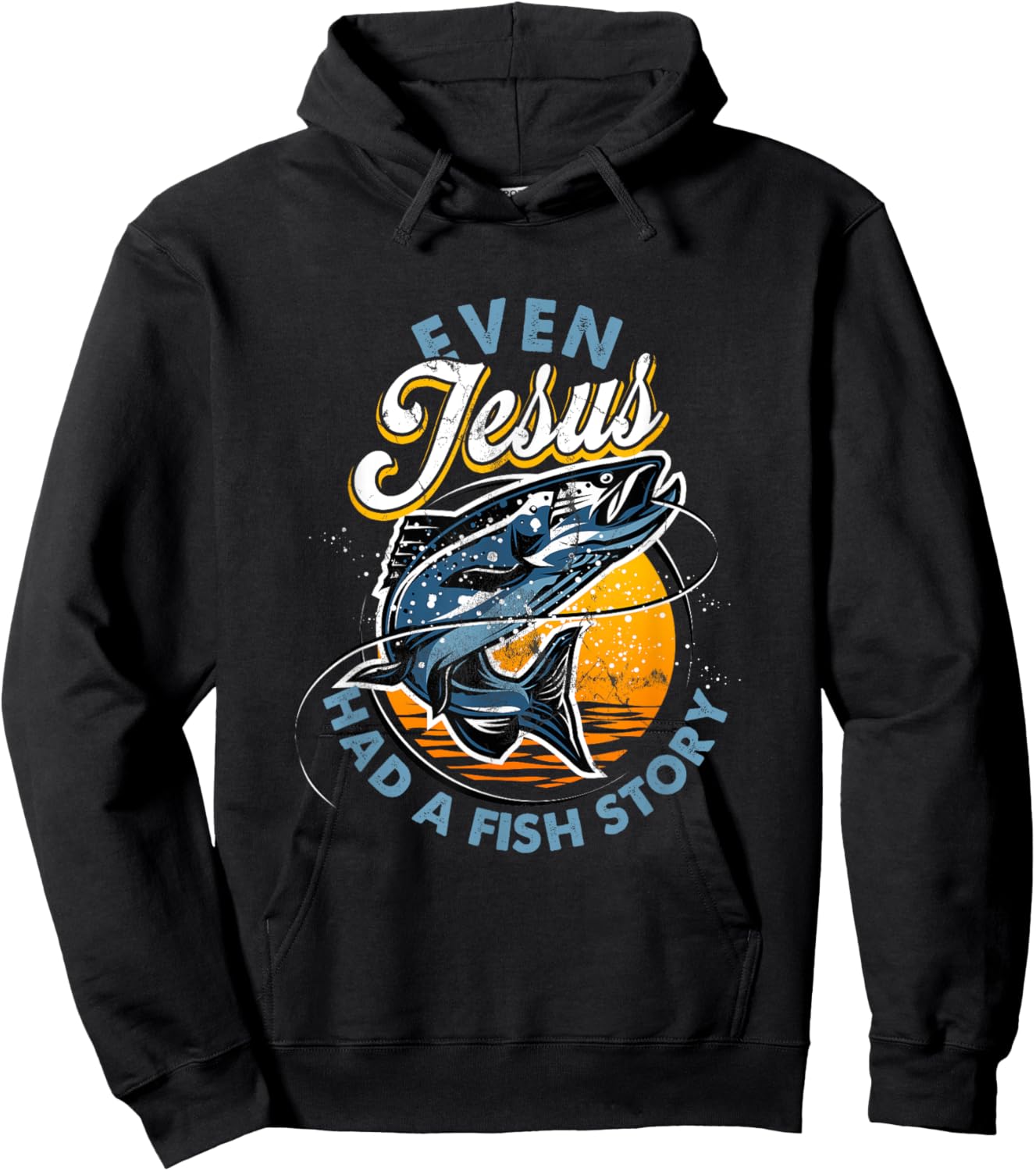 Even Jesus Had A Fish Story Fun Fishing Fishermen Christian Hoodie - Hoodie | Black